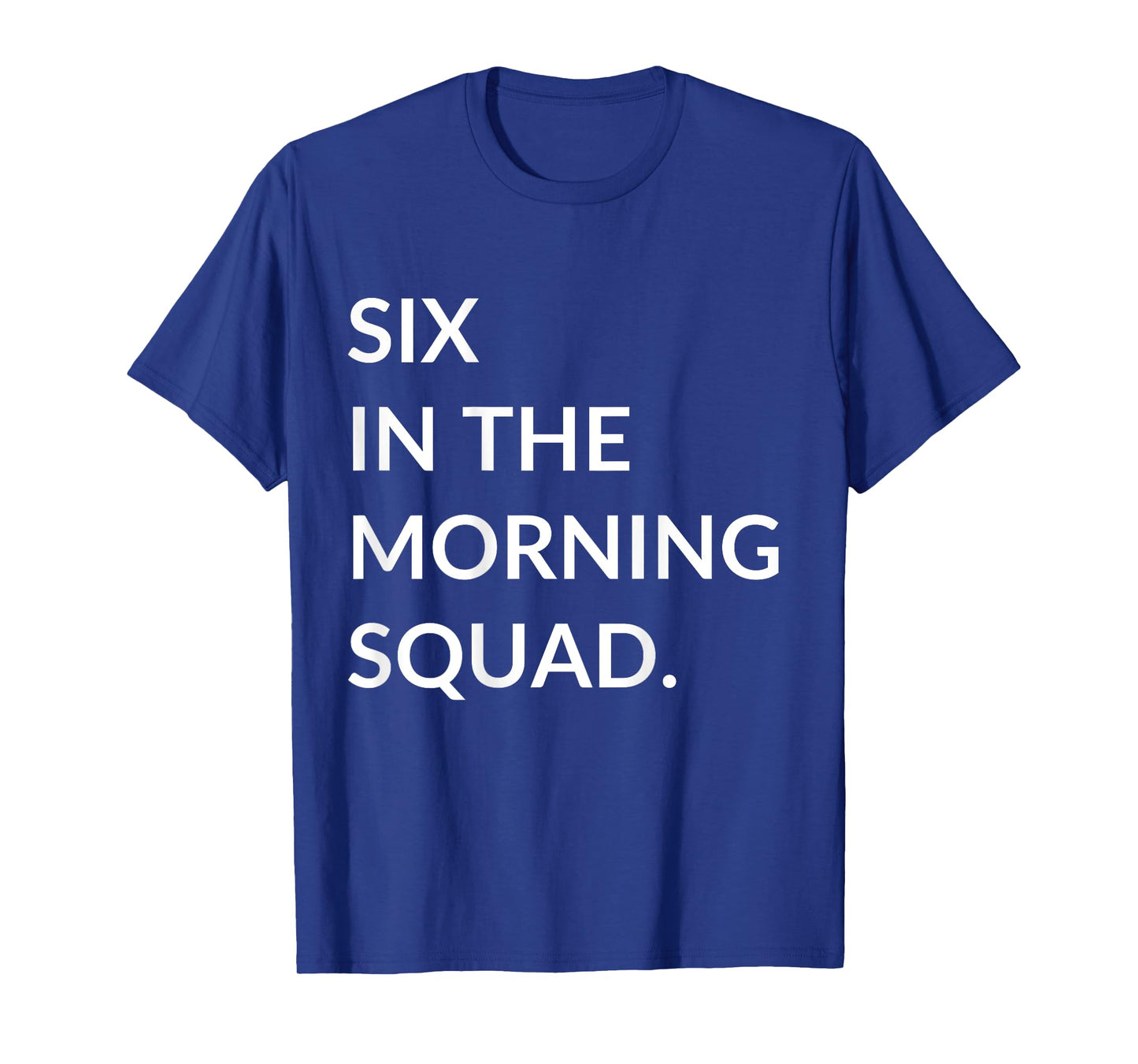 Six In The Morning 6 AM Workout Gym Fitness Back Printed T-Shirt