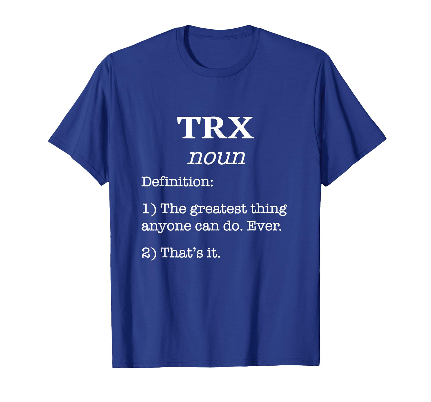 Classic TRX Design / Fitness Saying / Funny Fake Definition T-Shirt