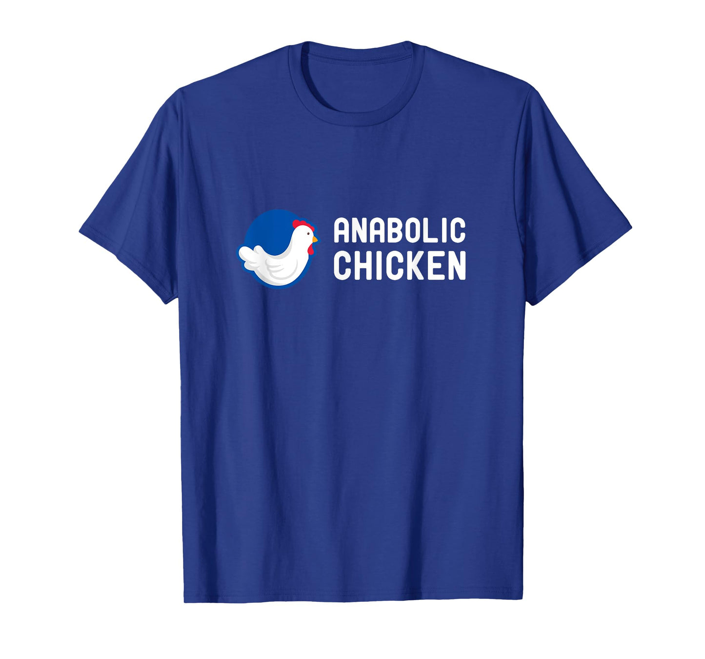 Anabolic Chicken Steroid Gym Fitness Bodybuilding Fitness T-Shirt