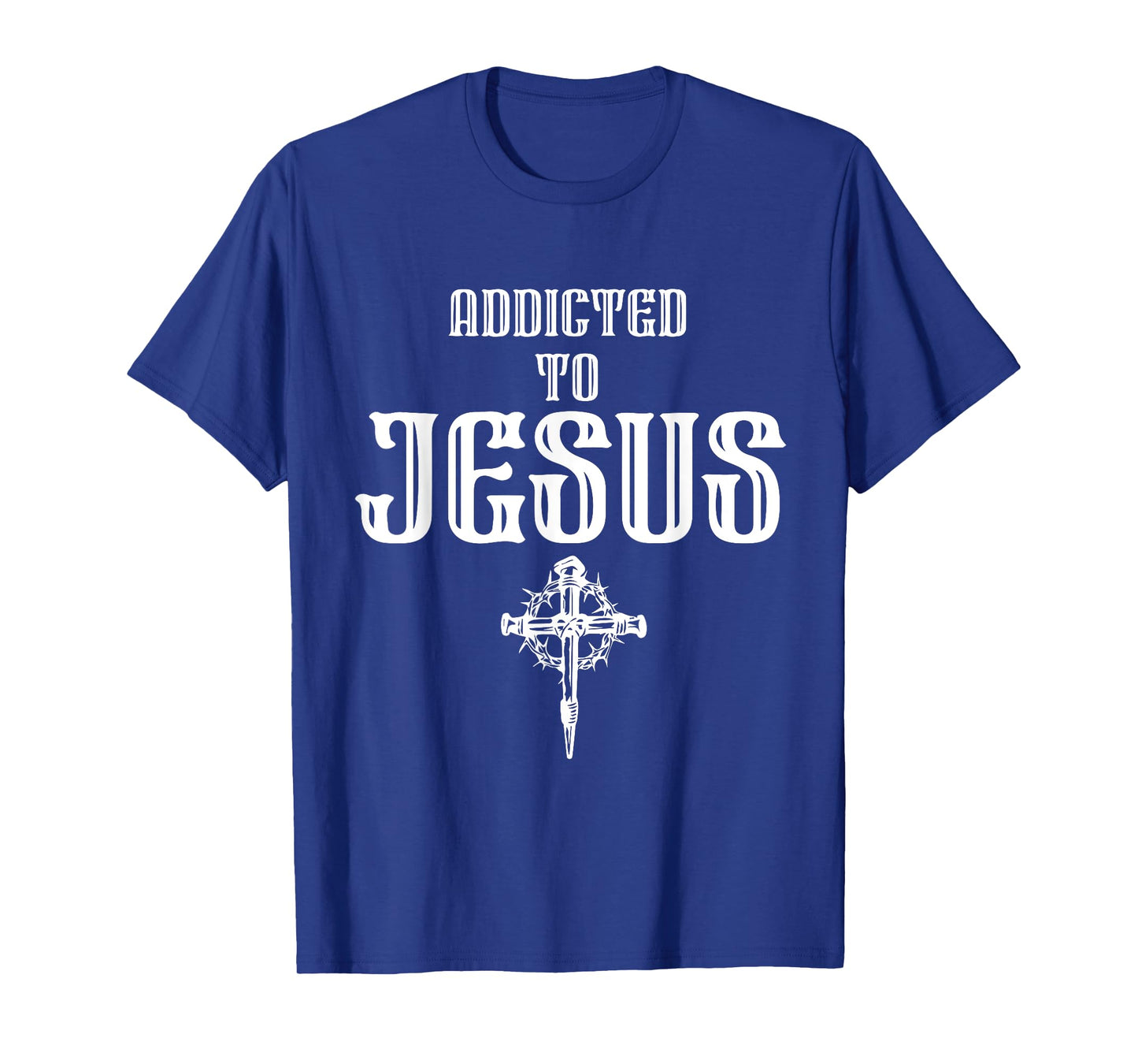 Addicted to Jesus - Christian Faith Religious Icon - Dagger T-Shirt