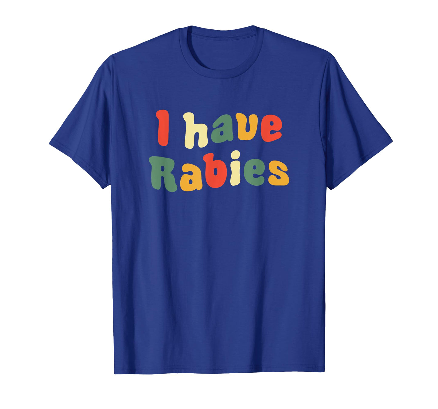 I Have Rabies Retro Funny T-Shirt
