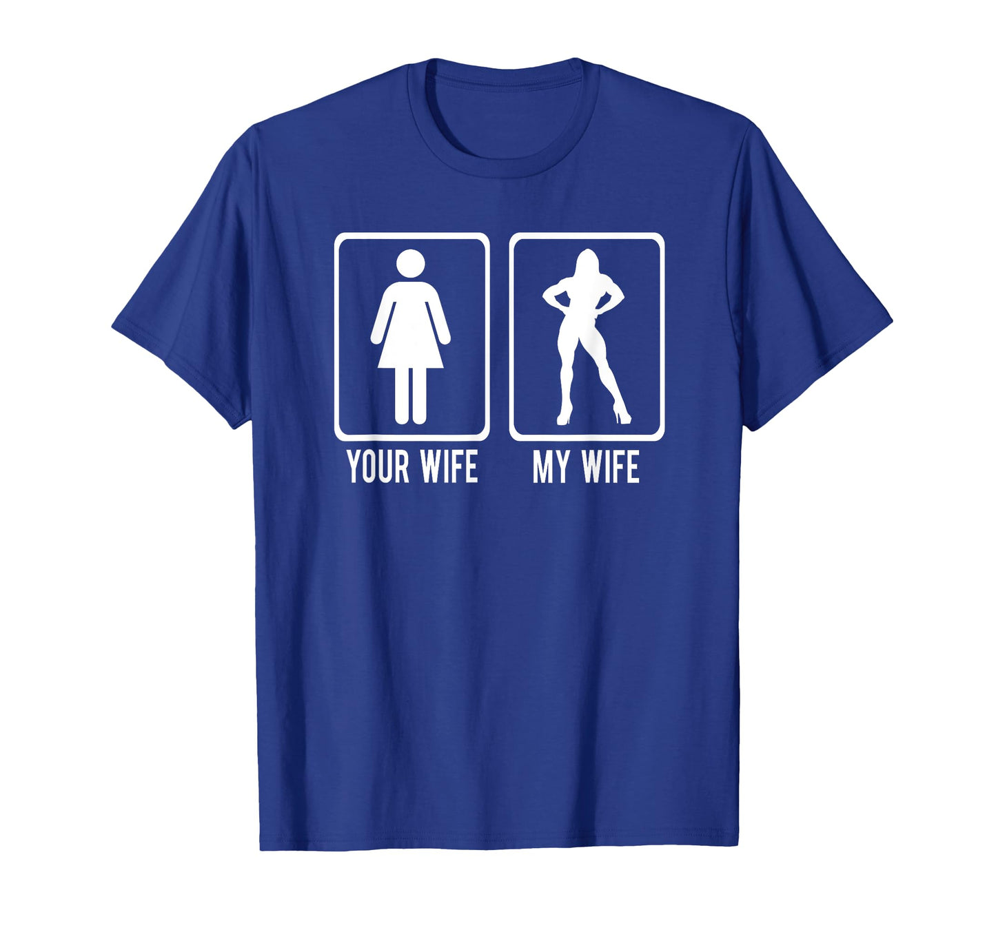 YOUR WIFE Vs MY WIFE Weightlifting Bodybuilder Meme T-Shirt
