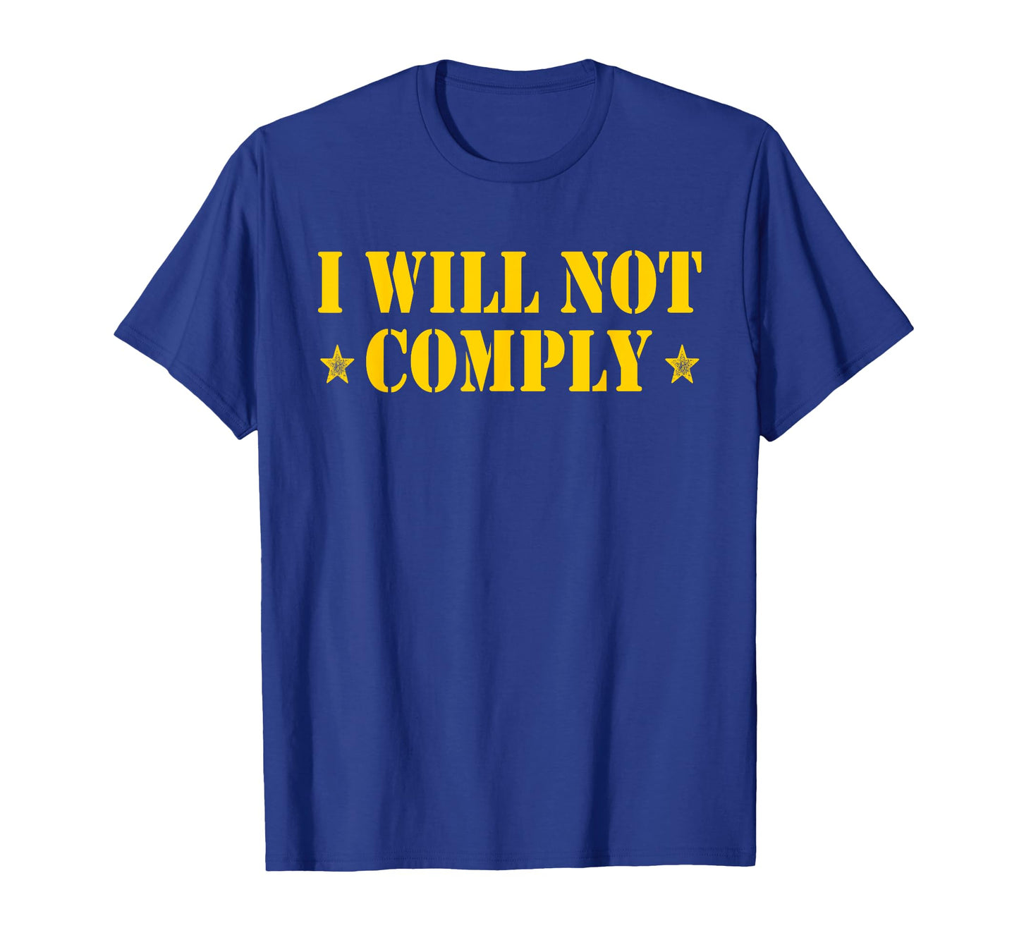 I Will Not Comply T-Shirt