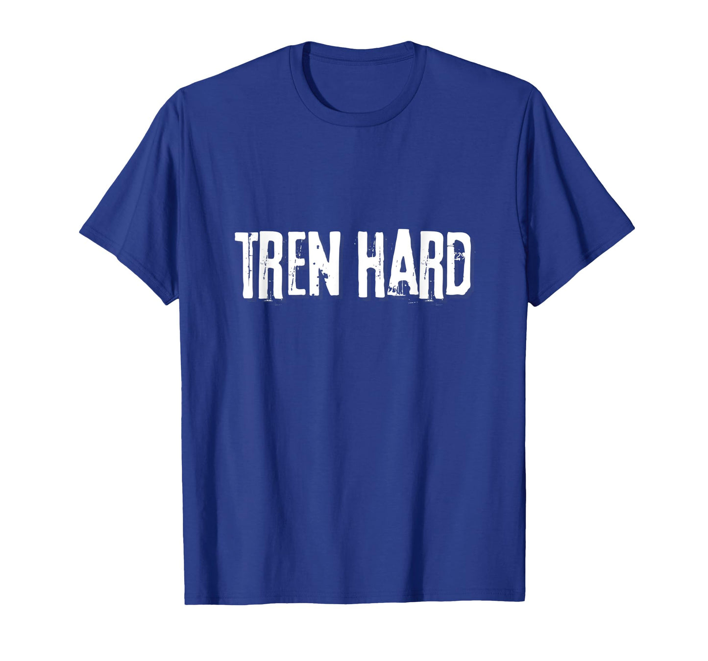 Tren Hard, Funny Steroids Tren Lover Anabolic Trenbolone T-Shirt