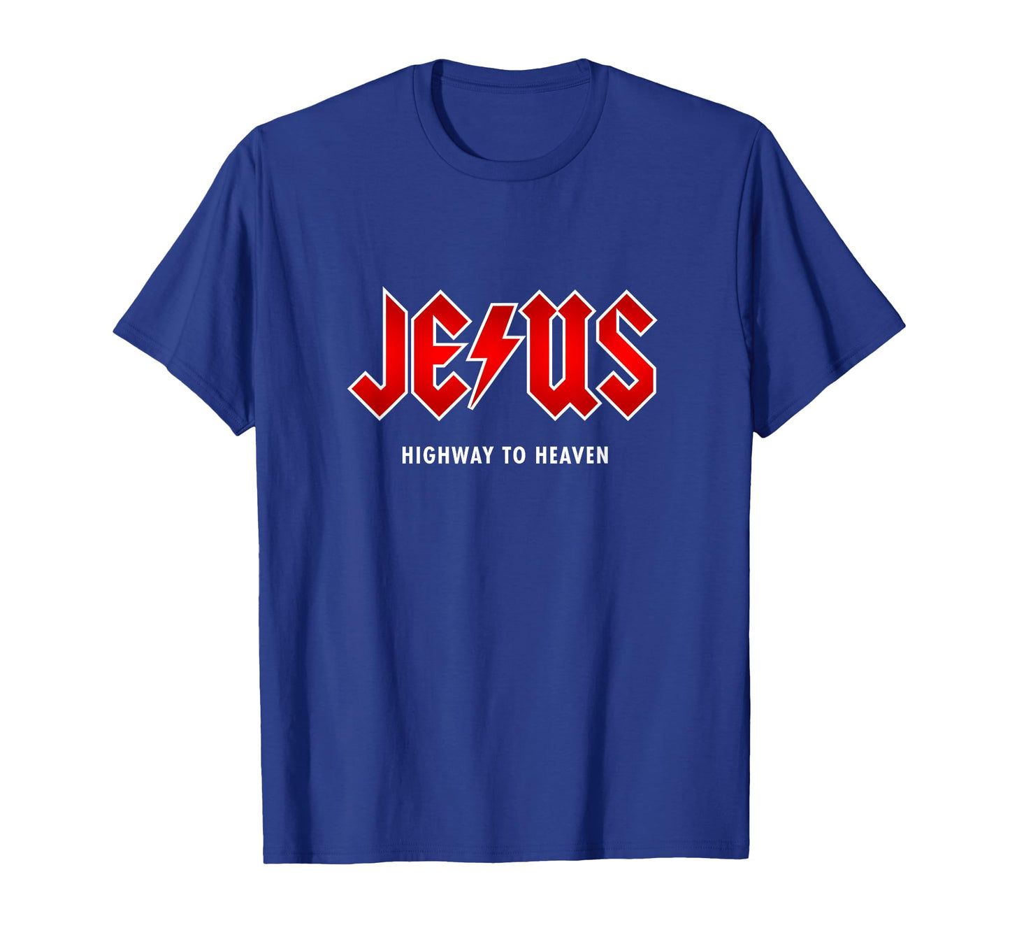 Jesus - Highway to Heaven - Hard Rocker & Devout Christian T-Shirt