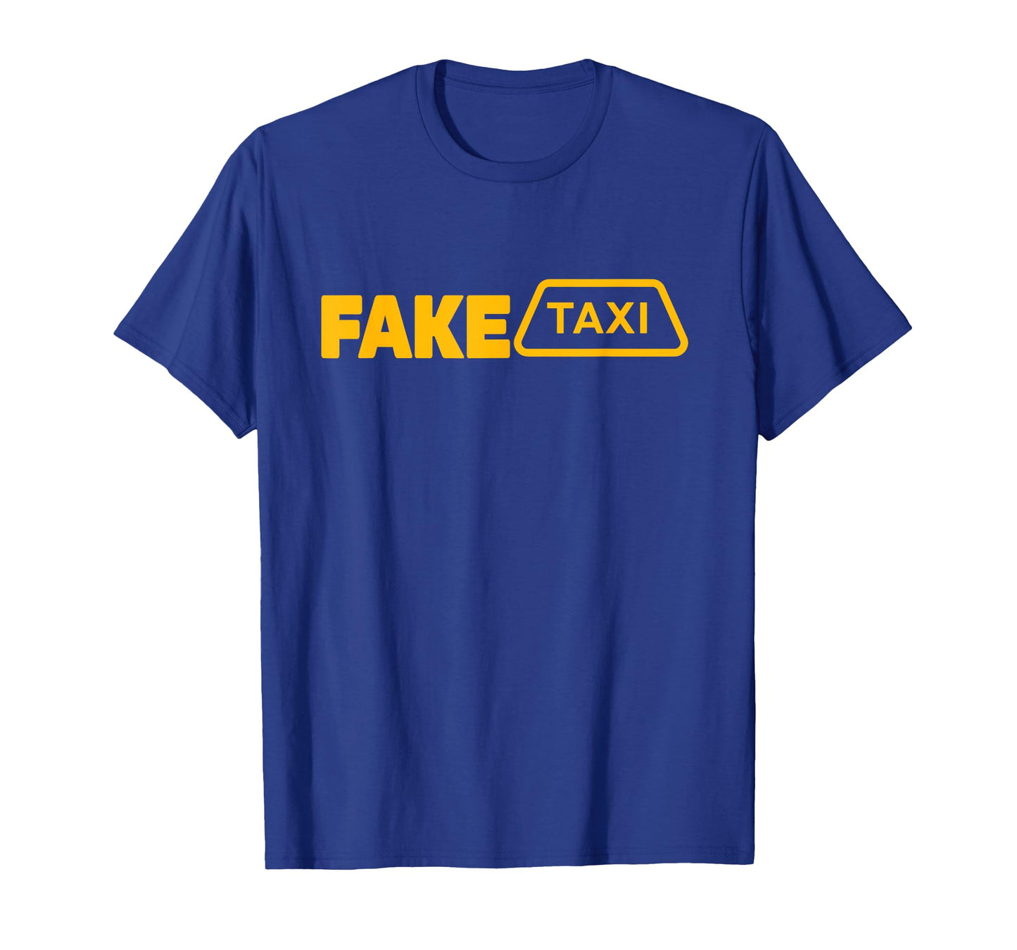 Fake Taxi Funny Fake Taxi Driver T-Shirt