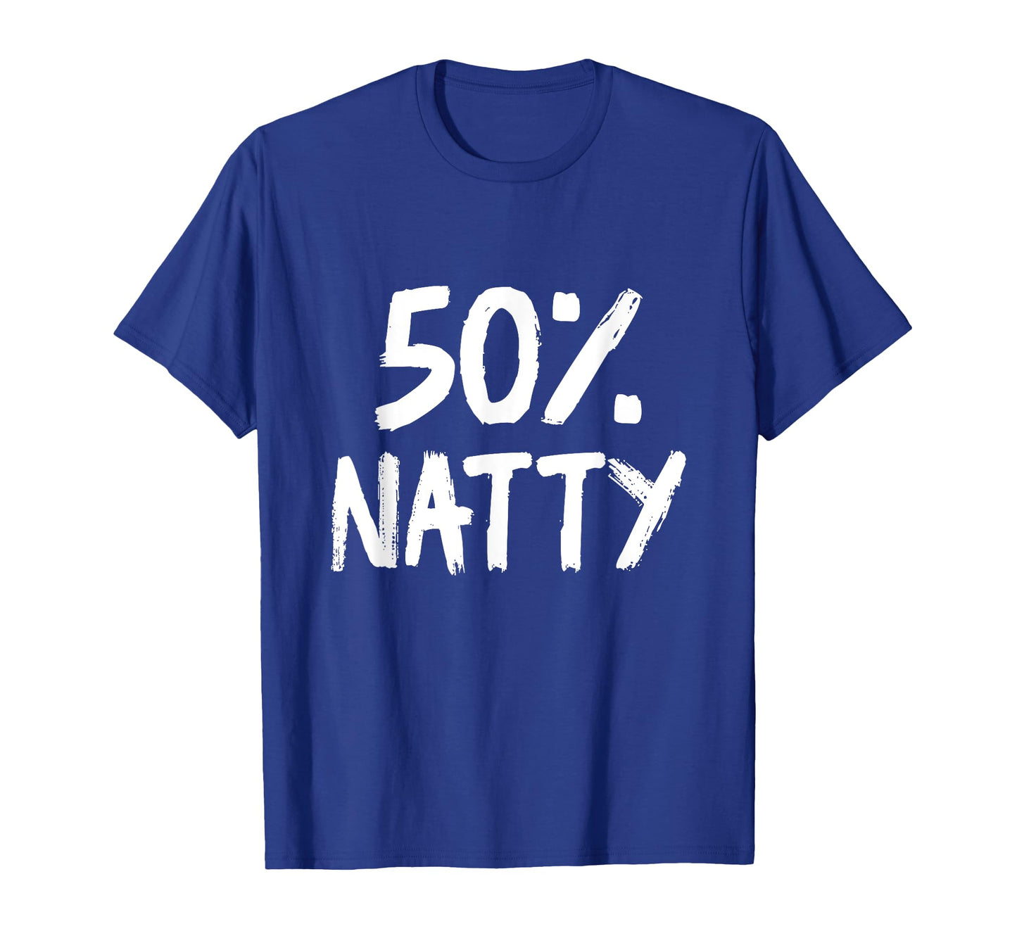 Funny 50 Percent Natty Steroid Joke Bodybuilding T-Shirt