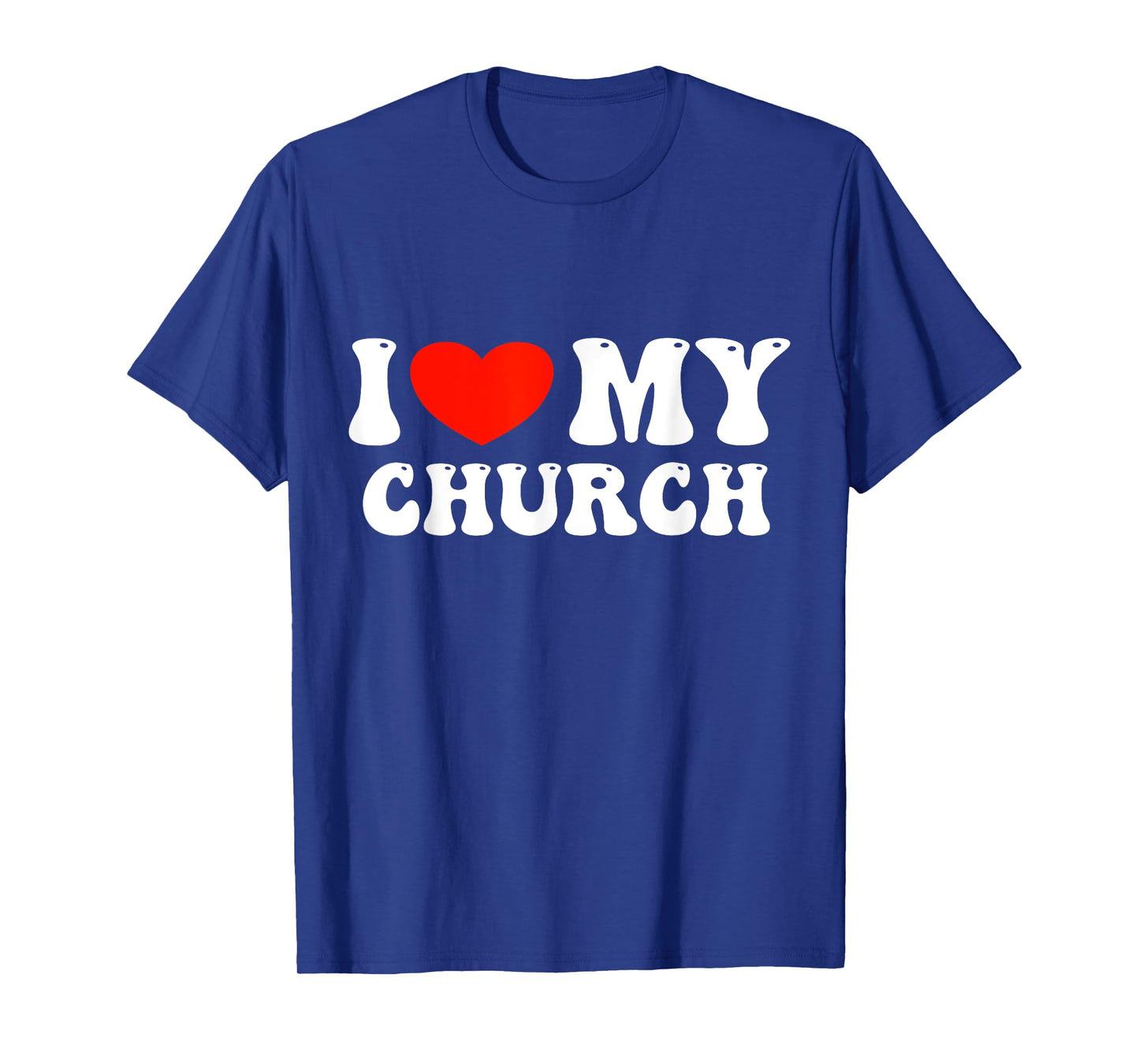 I Love My Church T-Shirt