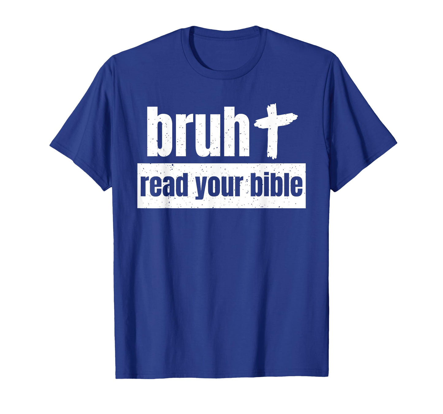 Read Your Bible God Christian Church Read Your Bible Church T-Shirt