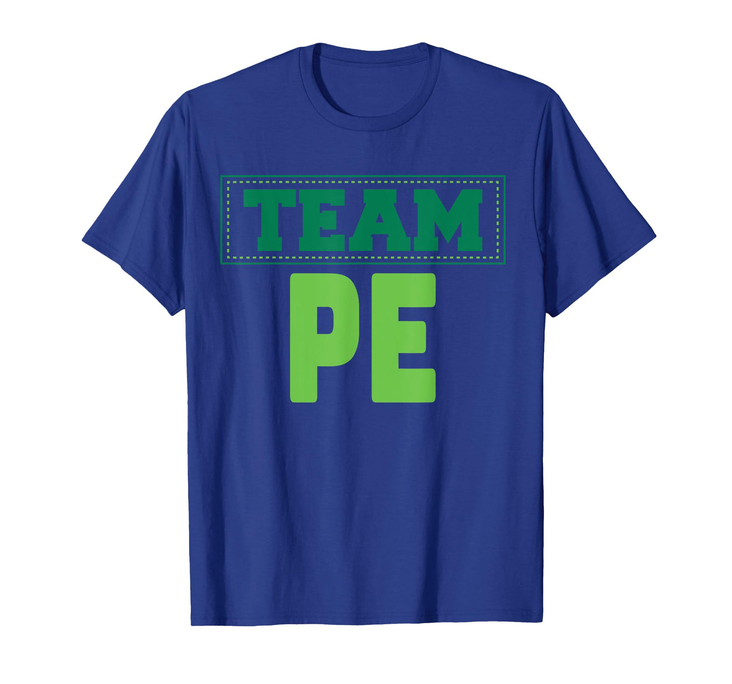 TEAM PE- Physical Education T-Shirt