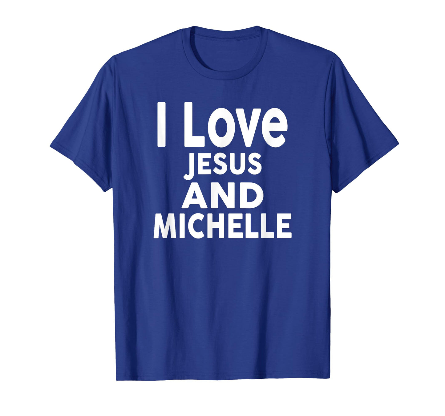 I Love Jesus and MICHELLE T-Shirt Name T-Shirt