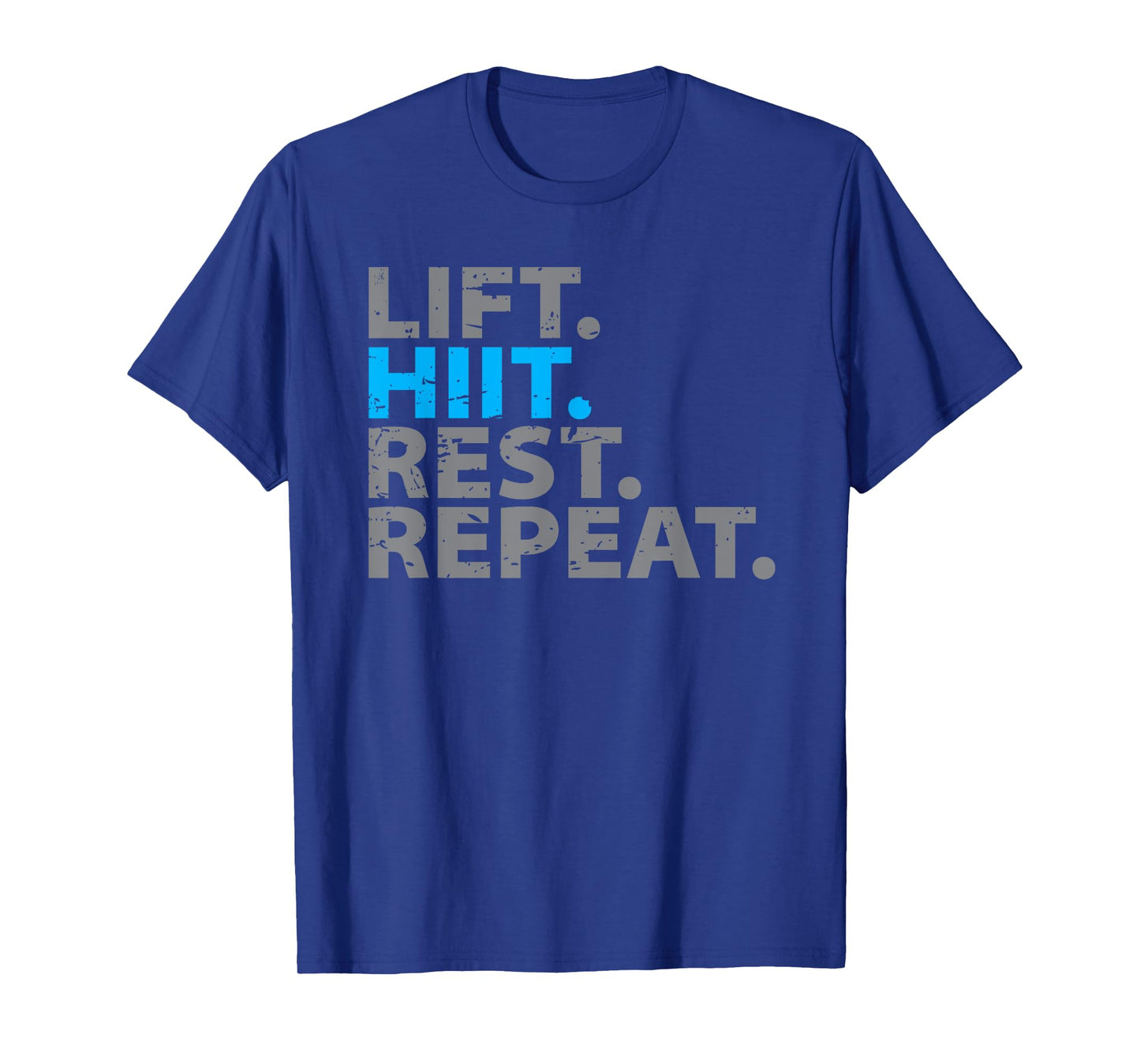 Lift Hiit Rest Repeat T-Shirt