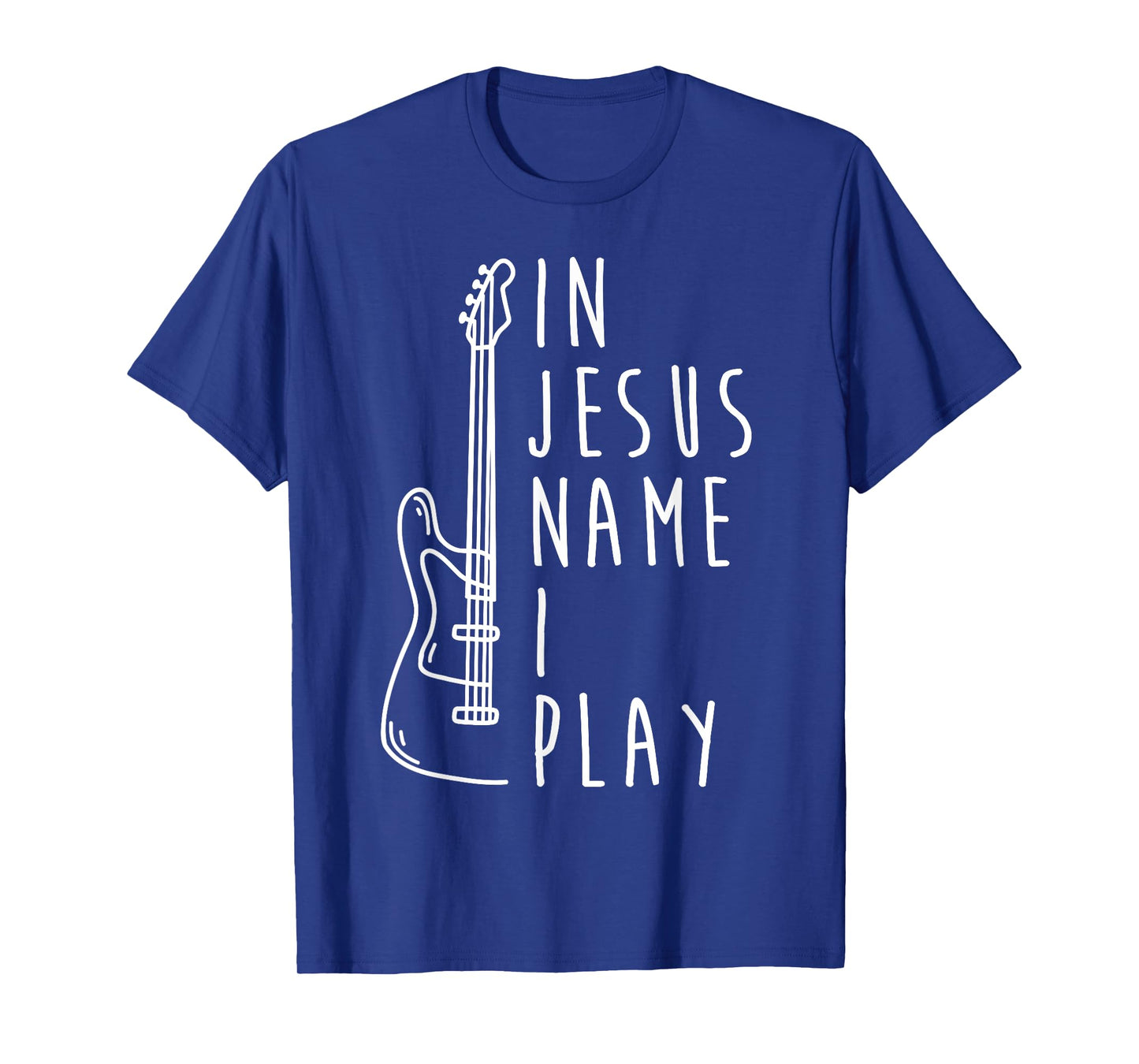 In Jesus Name I Play Bass Guitar Christian Bass Player T-Shirt