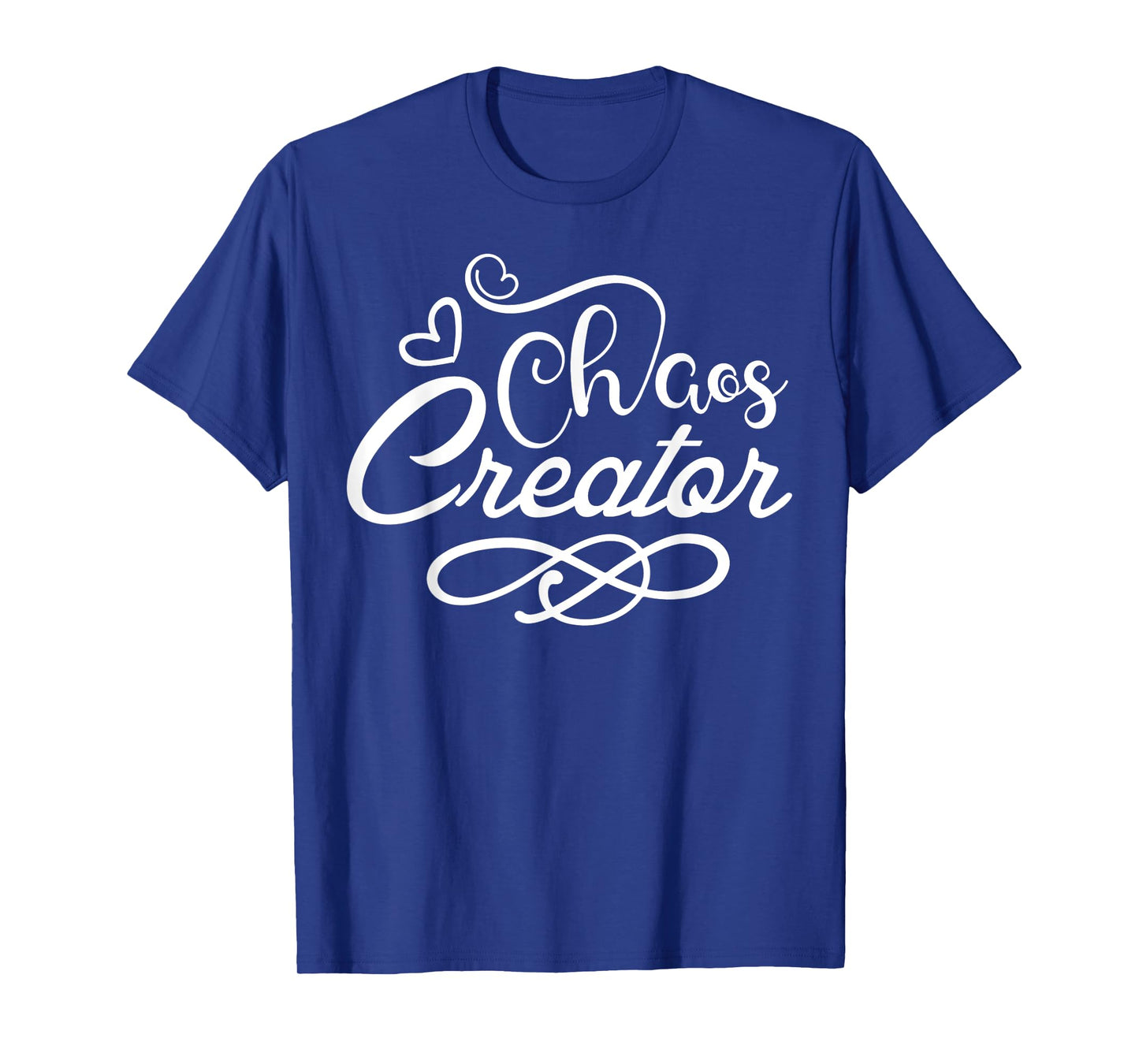 Chaos Creator Funny Graphic Tee Shirts For Women and Men T-Shirt