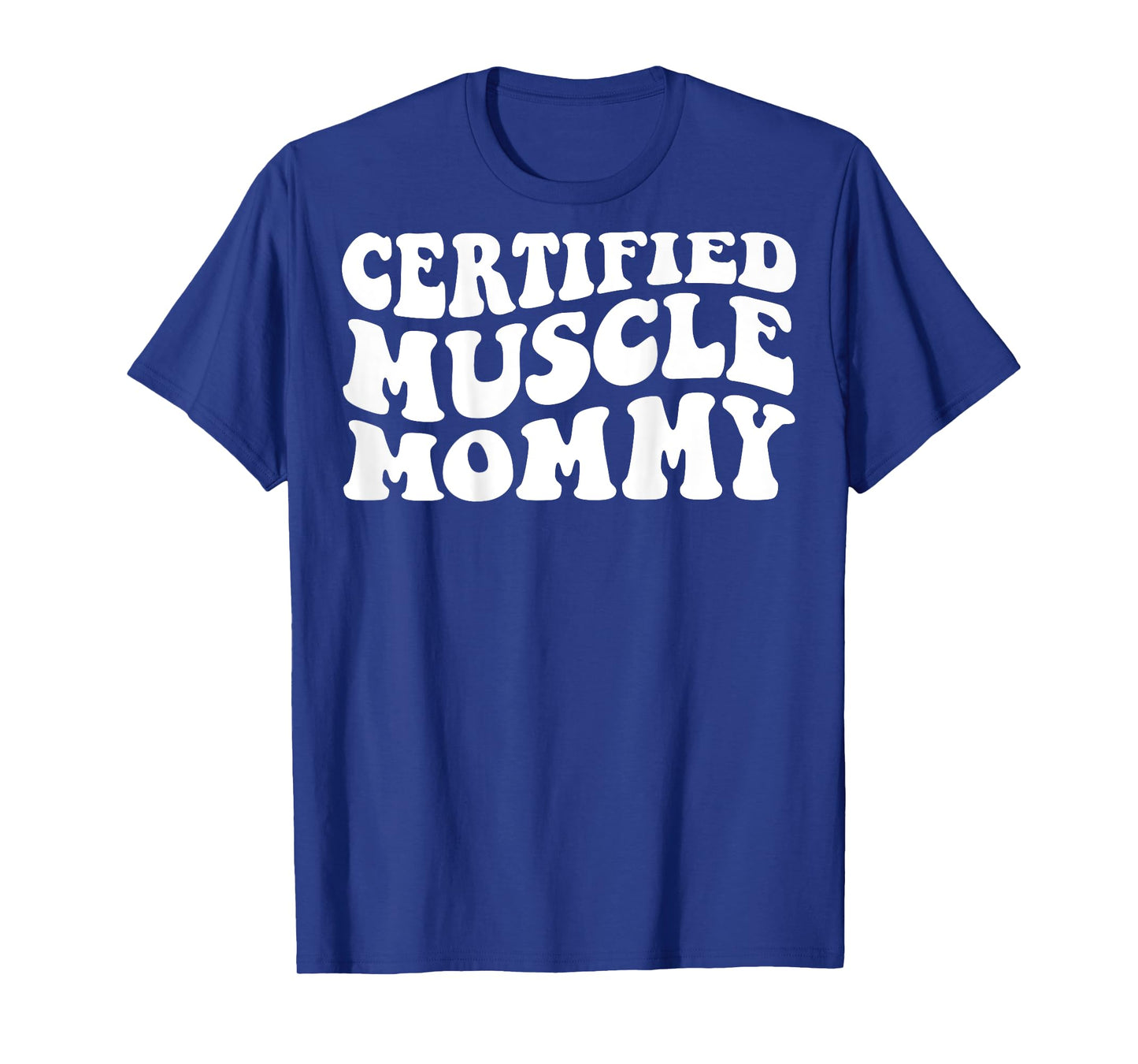 Certified Muscle Mommy on back T-Shirt
