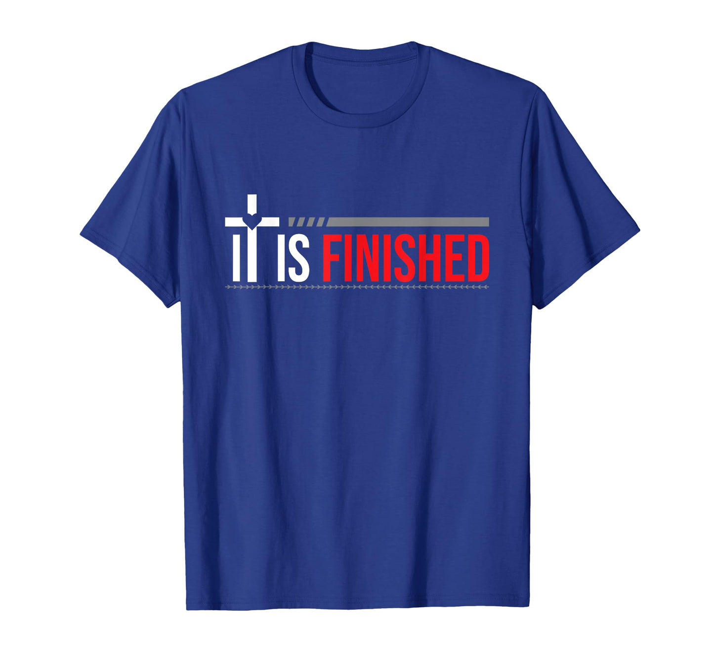 It is Finished T-Shirt