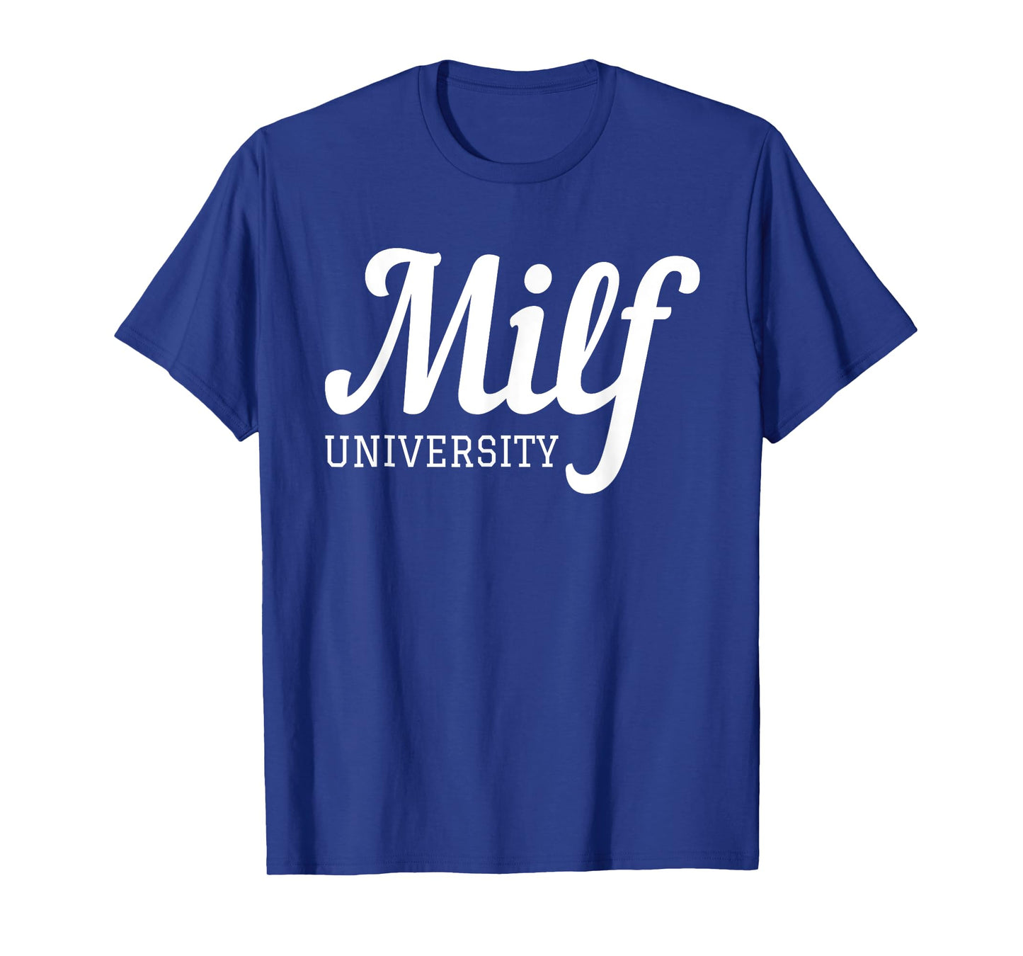 Milf University - Fit Hot Mom Milf for Mother's Day Funny T-Shirt