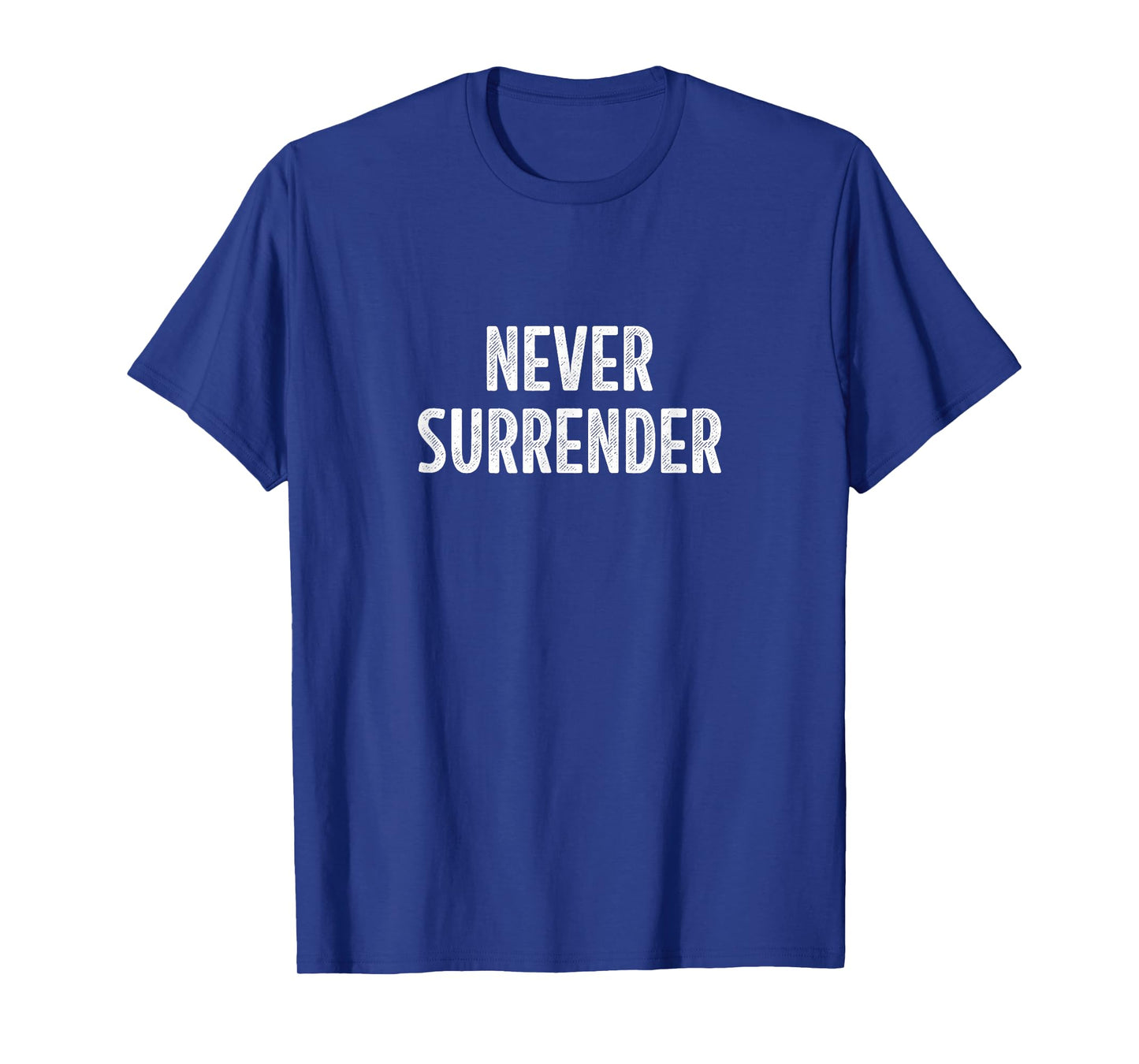 Never Surrender - Vintage Style - T-Shirt
