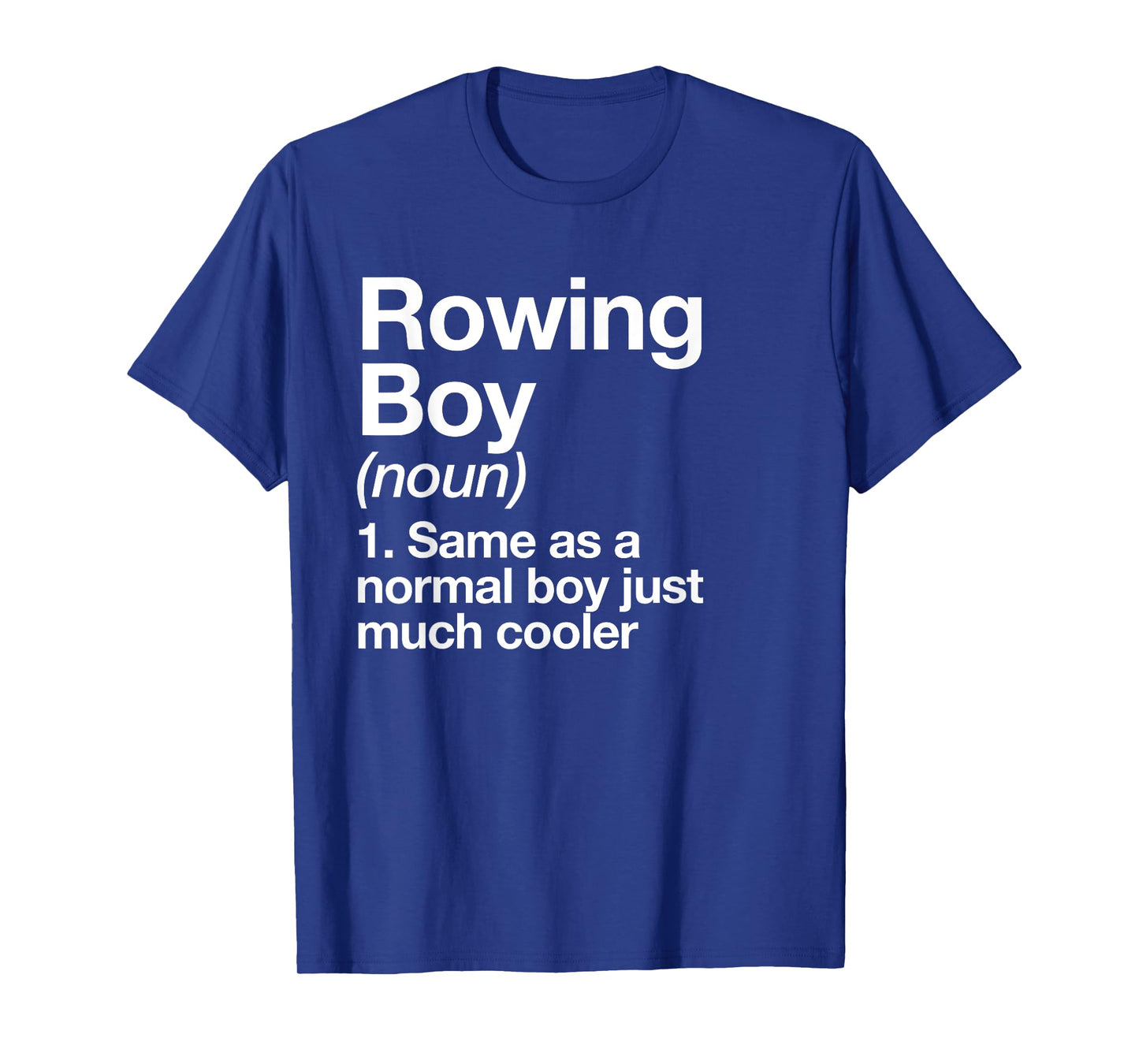 Rowing Boy Definition Funny Sports T-Shirt