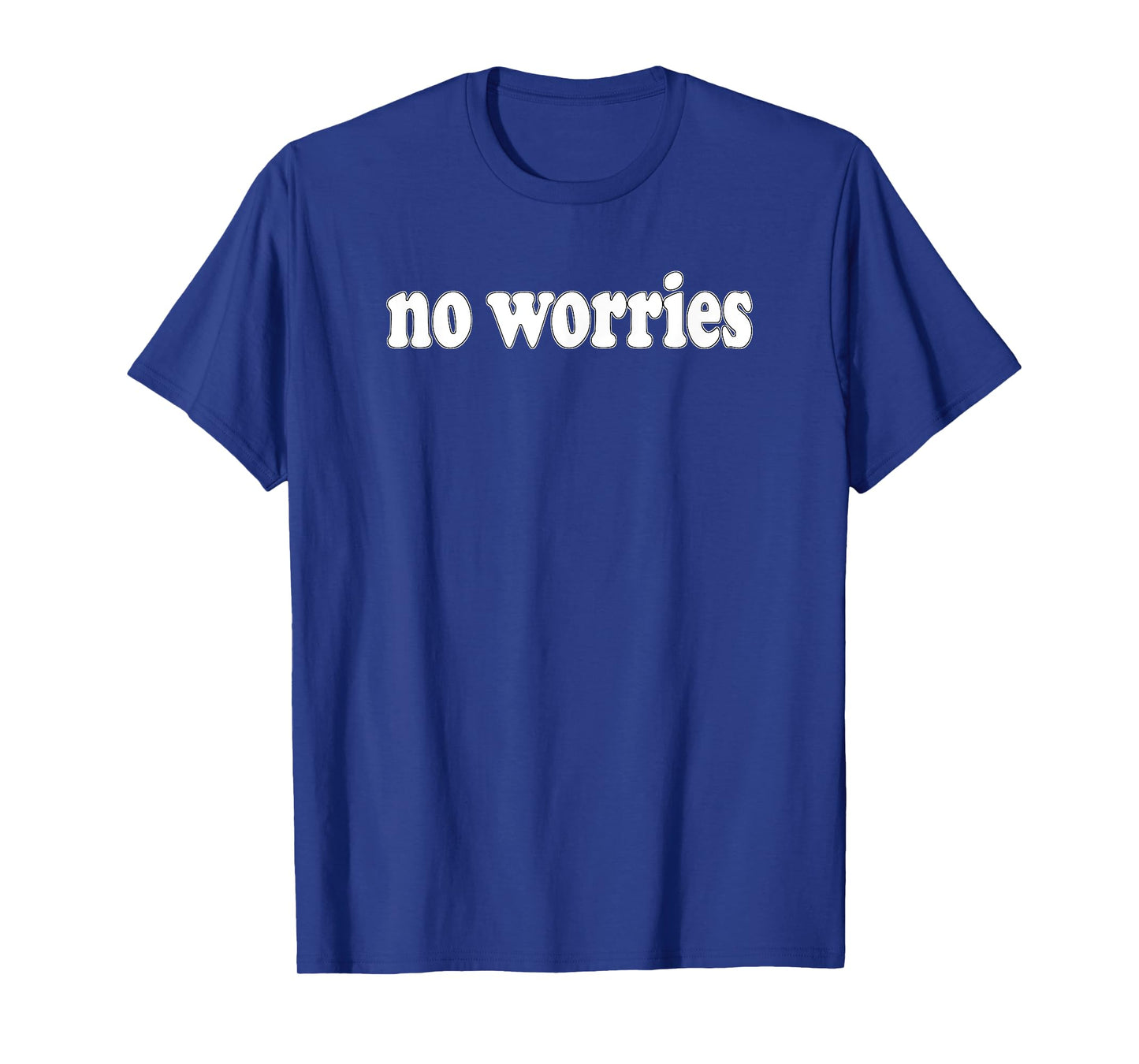 NO WORRIES T-Shirt
