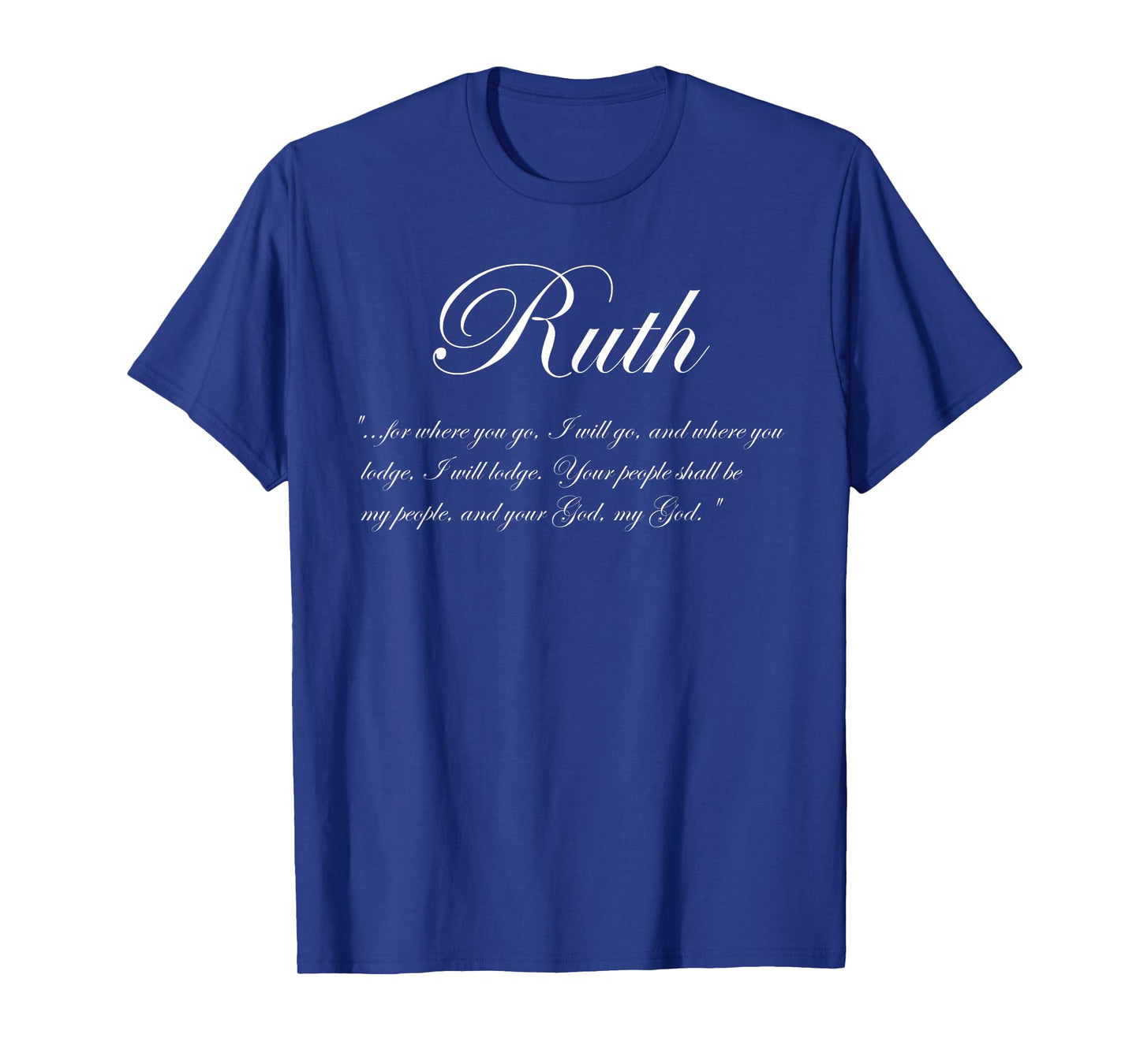 Ruth Great Women Of The Bible Your God Shall Be My God T-Shirt