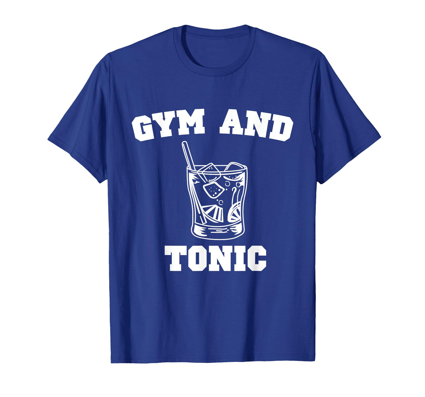 Gym And Tonic Print Funny Gin Booze Bar Design T-Shirt