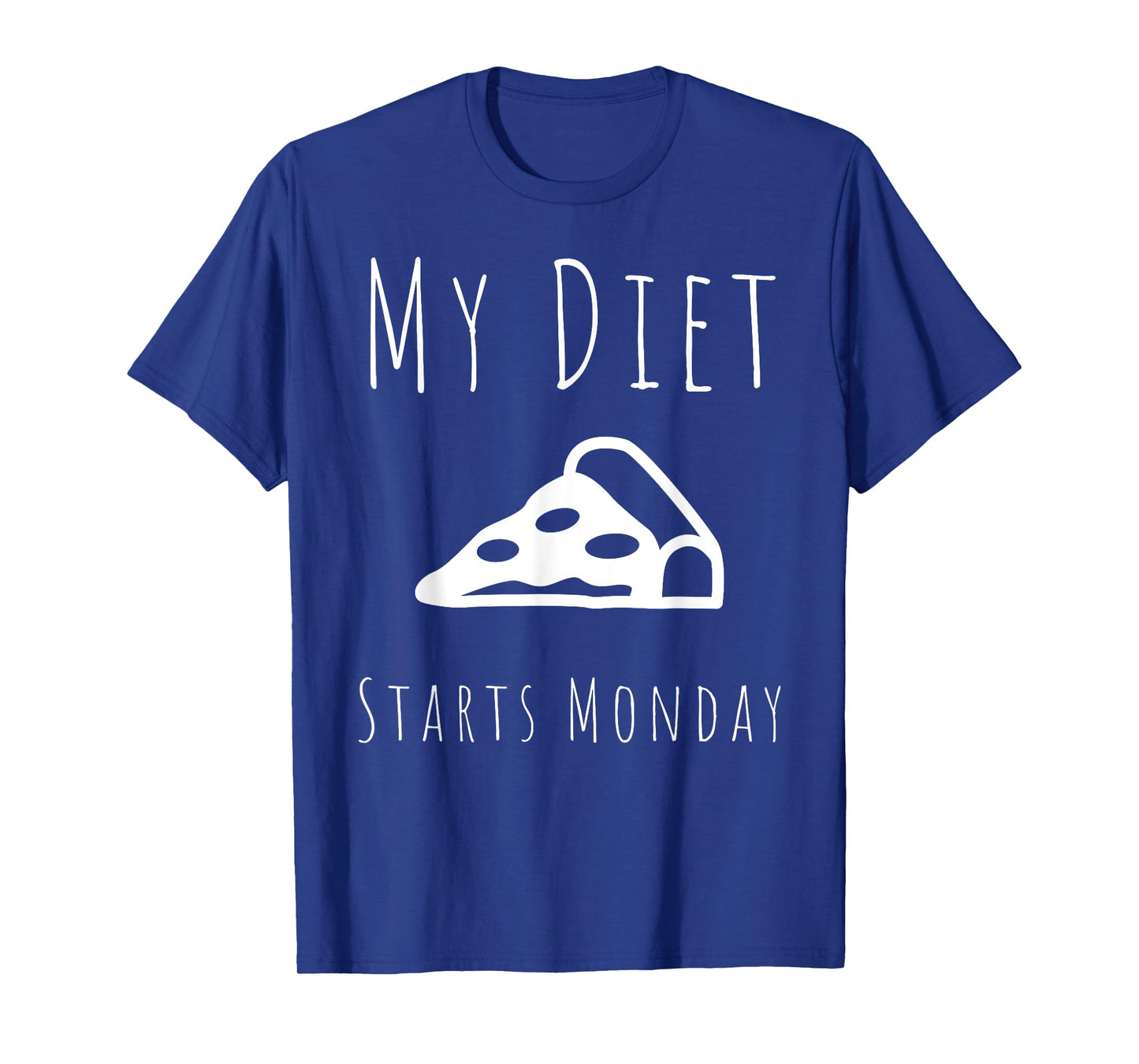My Diet Starts Monday Funny Fitness Diet T-Shirt T-Shirt