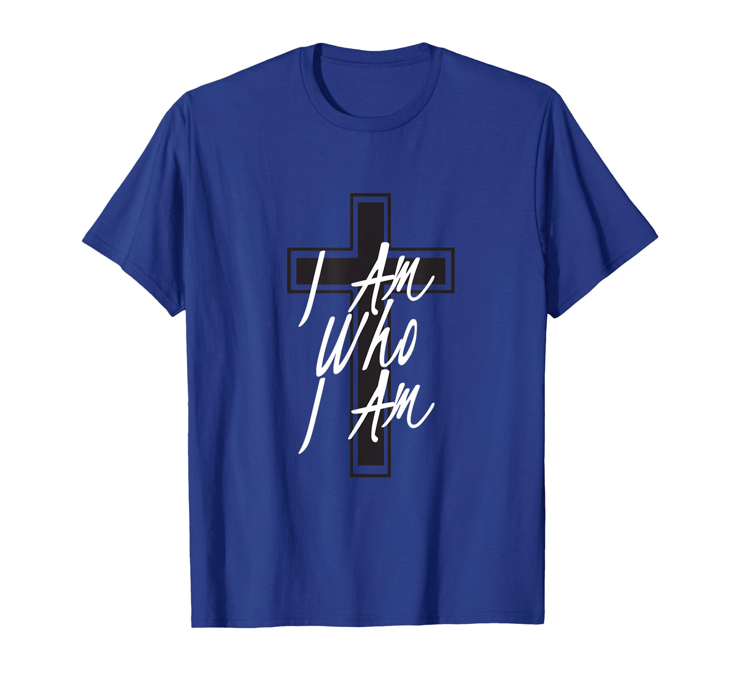 I am Who I am T-Shirt