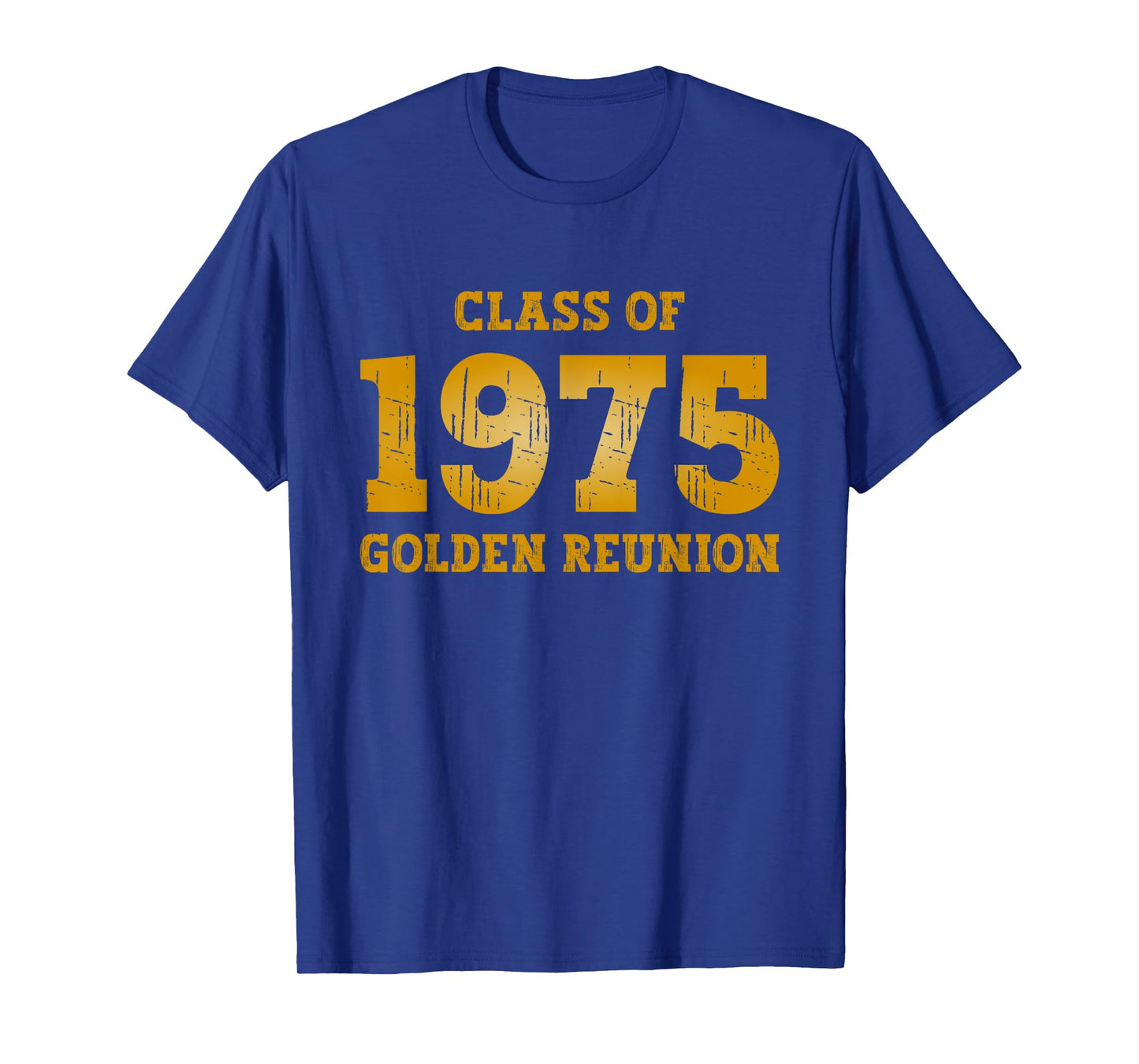 Class of 1975 Class Reunion 50th Golden Reunion 75 Grad T-Shirt