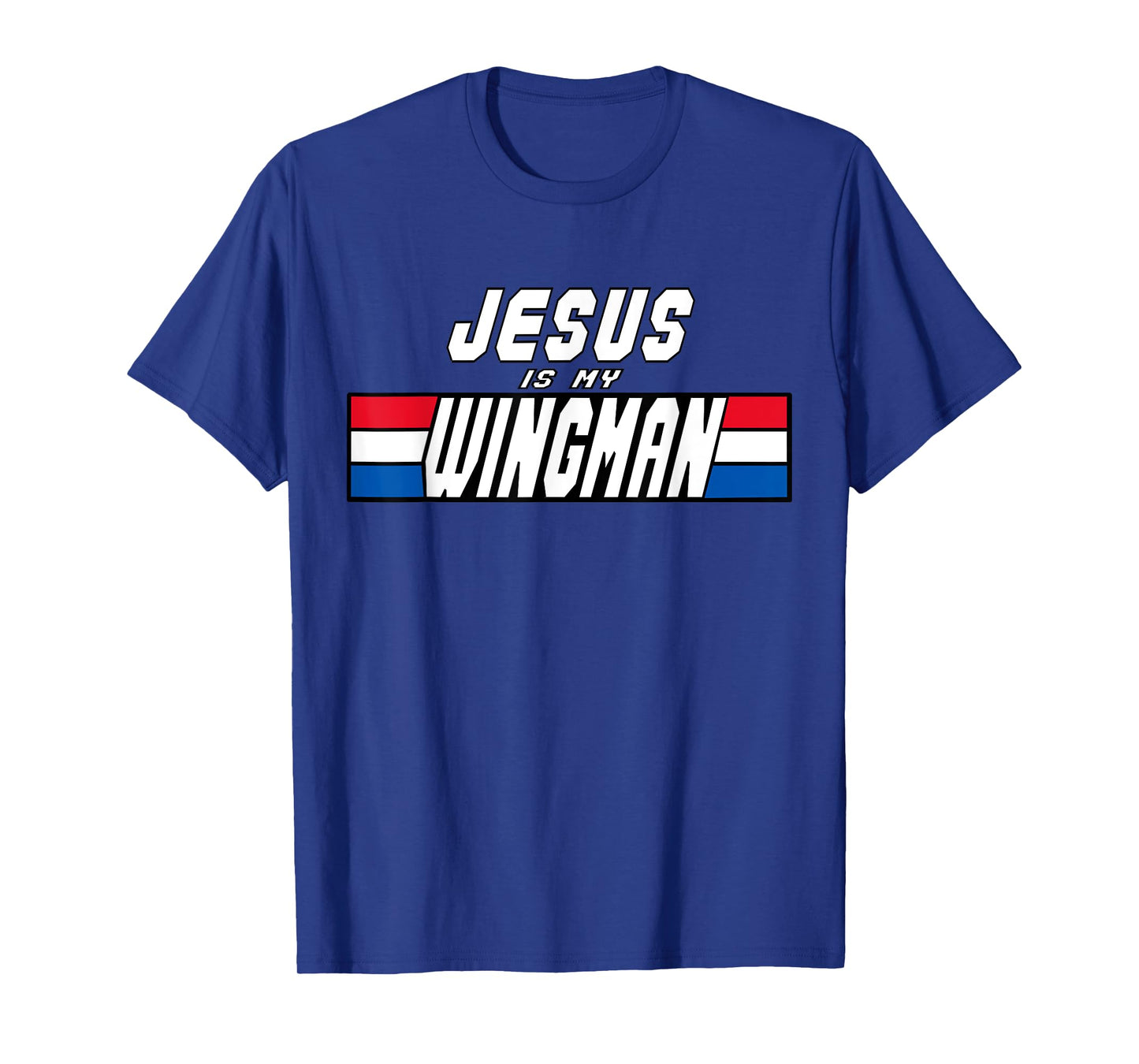 Jesus Is My Wingman Christian Clothing Jesus Lord And Savior T-Shirt