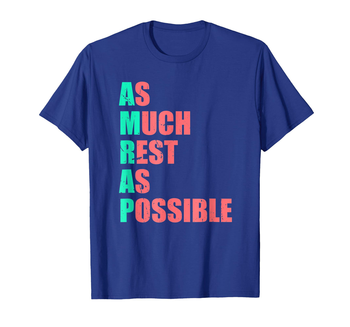 As Much Rest As Possible AMRAP Funny Trendy T-Shirt