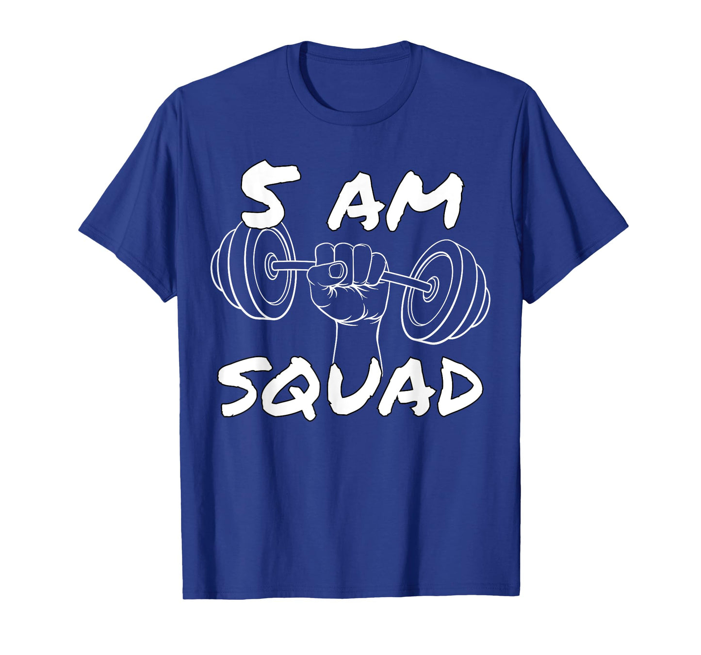 5 AM Squad | Funny Gym Workout Quote Apparel T-Shirt