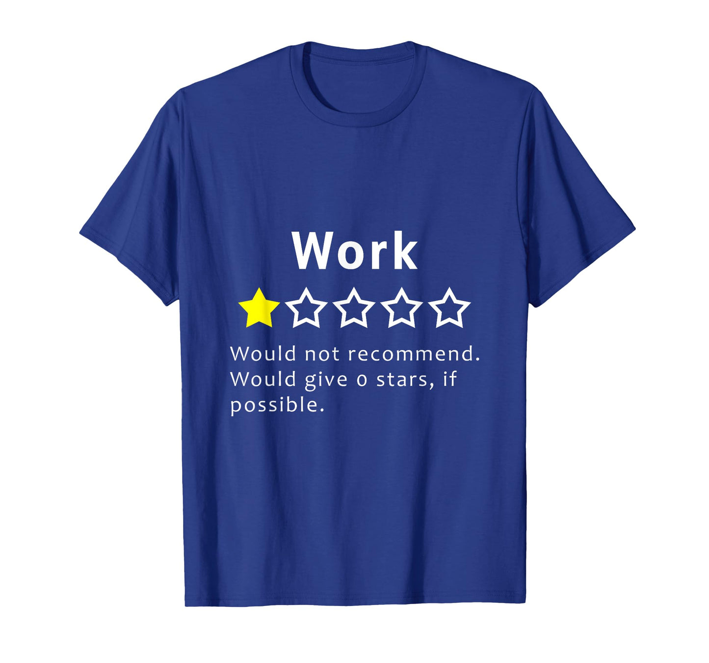 Work One Star I Hate Work Funny Mondays Work Office Hater T-Shirt