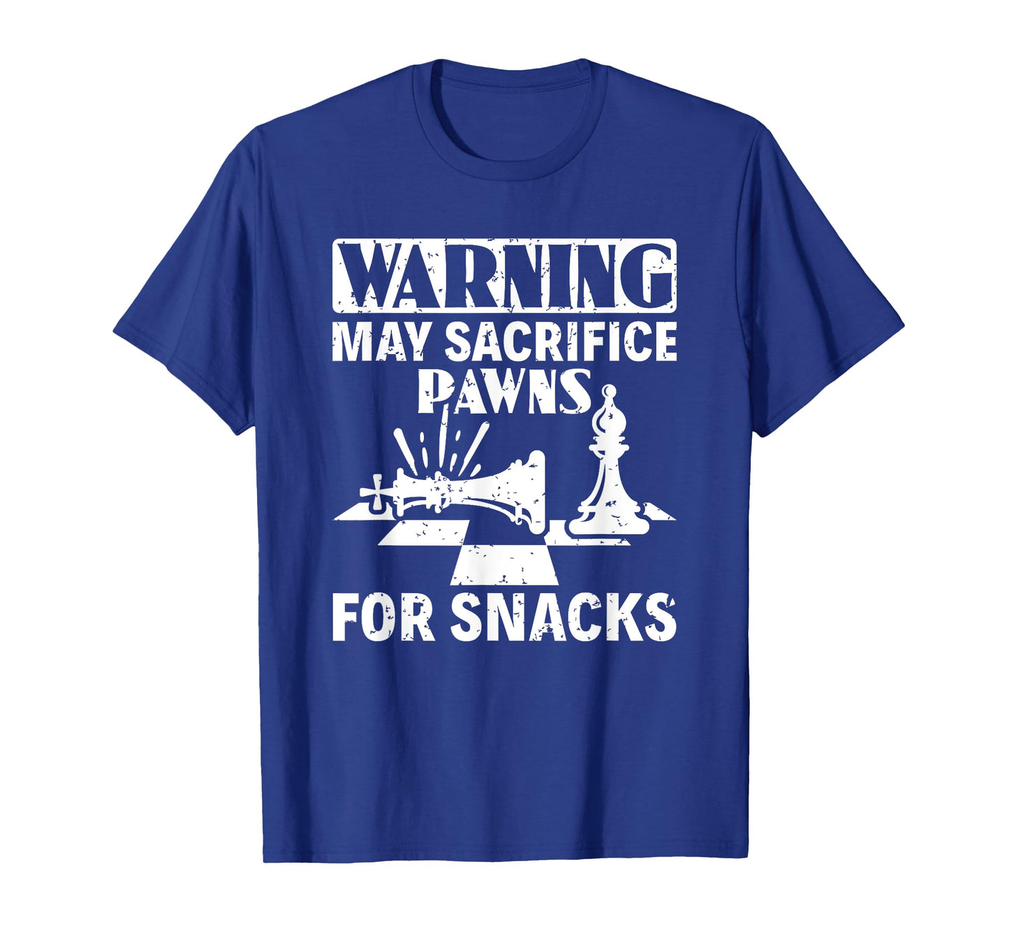 May Sacrifice Pawns For Snacks Board Game Chess Player T-Shirt