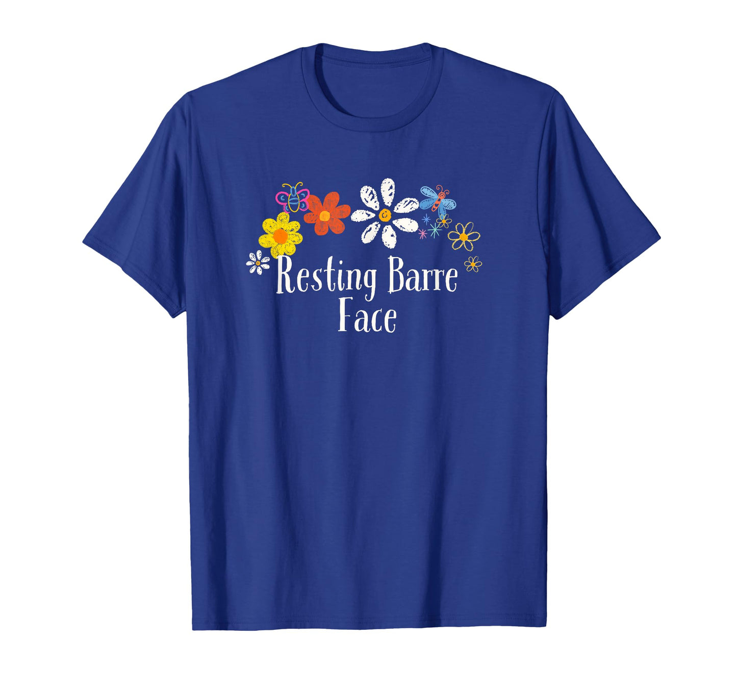 Funny Flowers Graphic Resting Barre Face Saying Floral T-Shirt