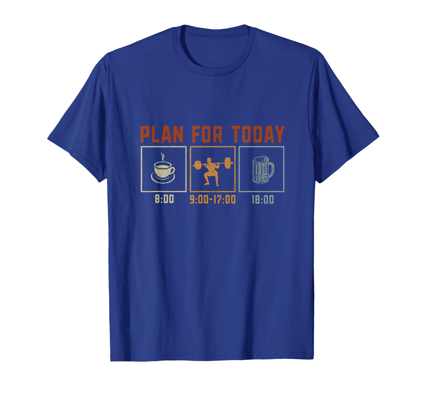 Funny "Plan For Today" - Weight Lifting T-Shirt