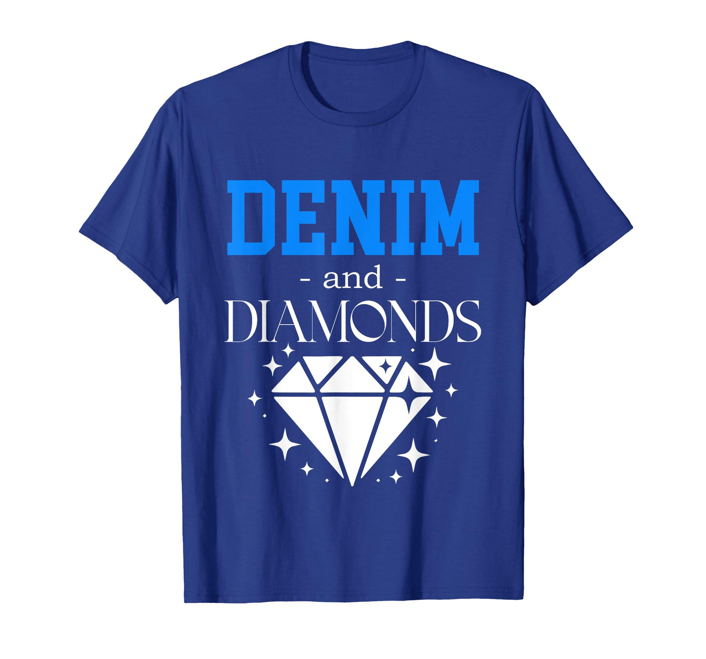 Denim & Diamonds Country Classy Jeans Jewelry Girls Night T-Shirt