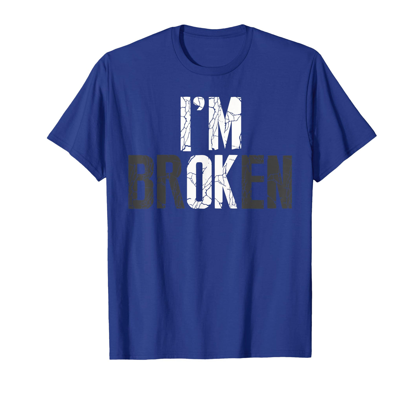 Mental Health I'm Broken Invisible Illness I'm OK Broken T-Shirt
