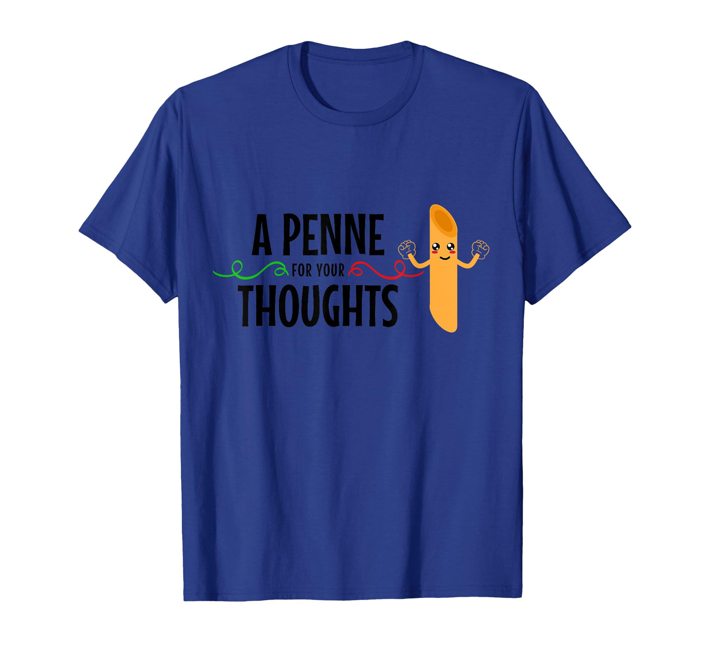 Italian A Penne For Your Thoughts Funny Italy Italia T-Shirt