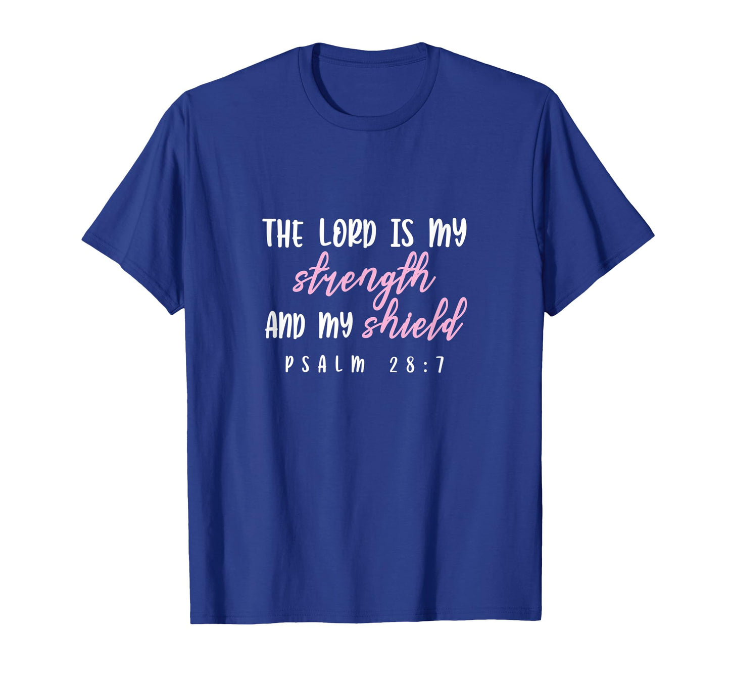 Psalm 28:7 - Gift For Women & Men, Christian T-Shirt