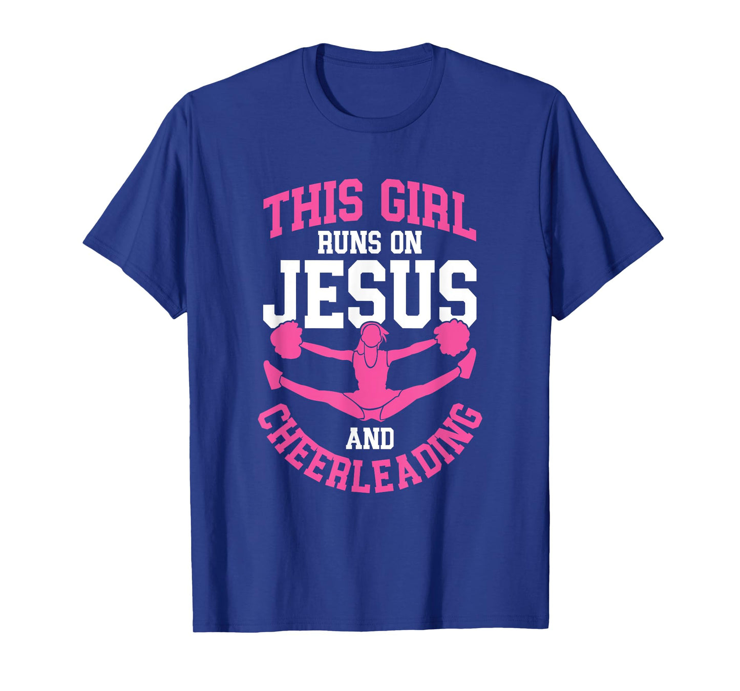 Cheerleader This Girl Runs on Jesus and Cheerleading T-Shirt