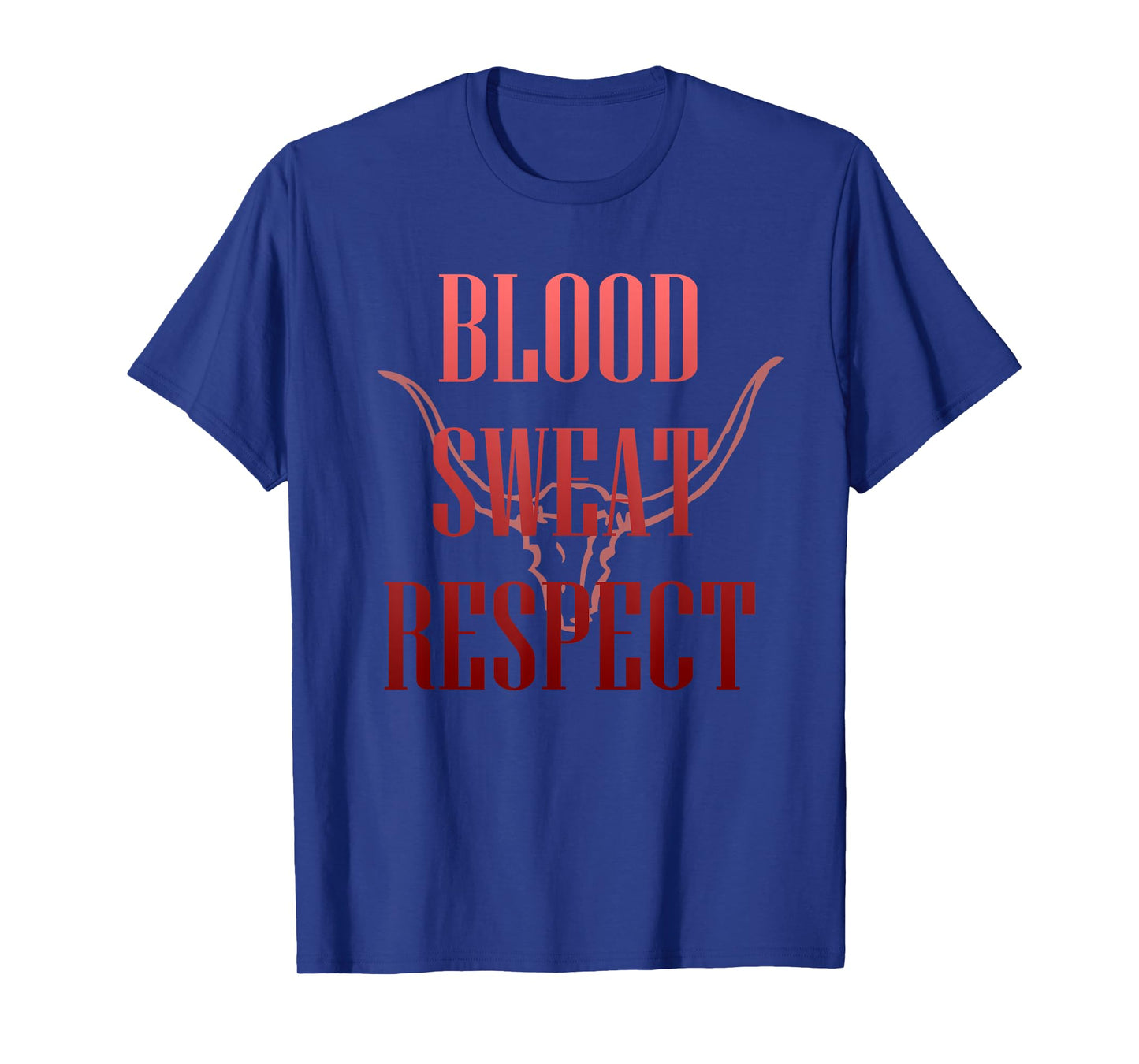 Blood Sweat Respect - Gym Motivation - Rage Mode T-Shirt