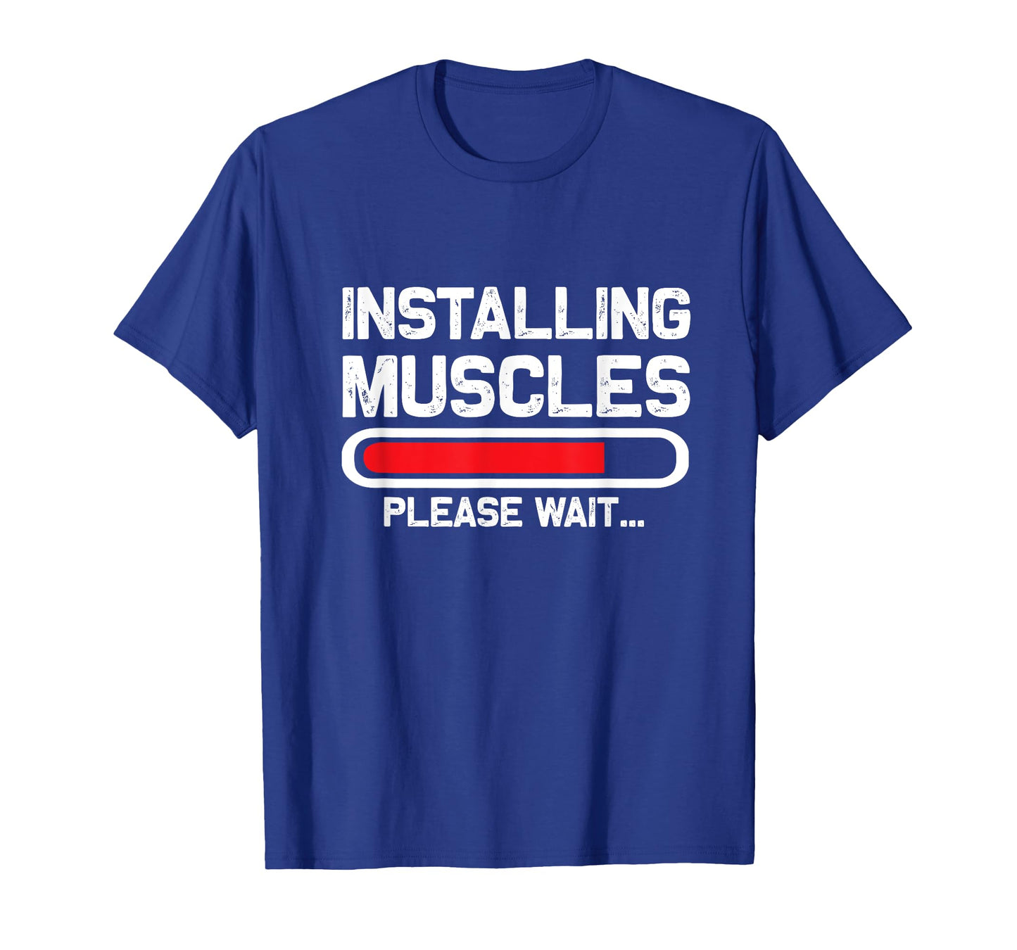 Installing Muscles - Loading - Please Wait...Fitness T-Shirt