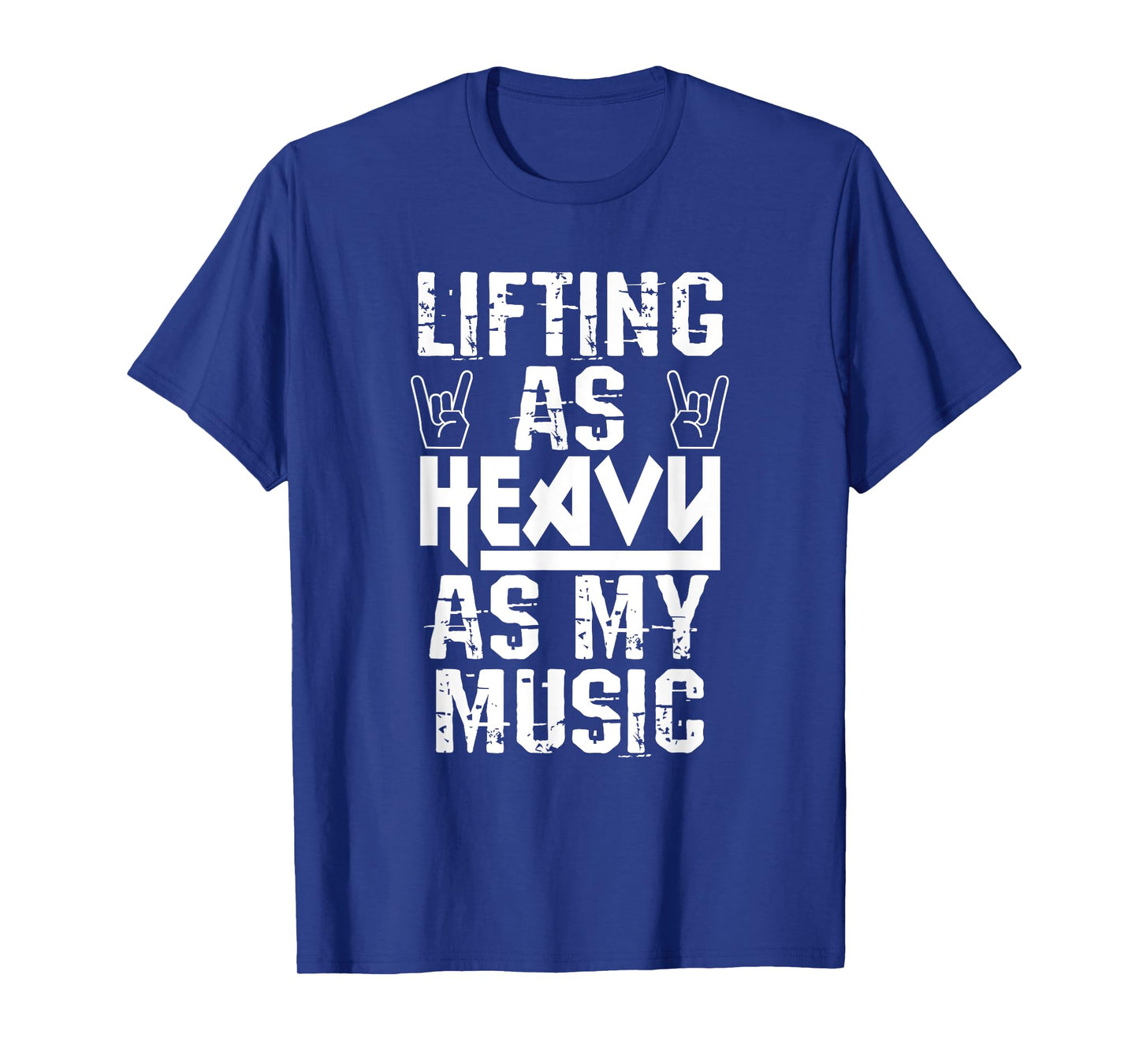 Lifting As Heavy As My Music Shirt Heavy Metal Fans Workouts T-Shirt
