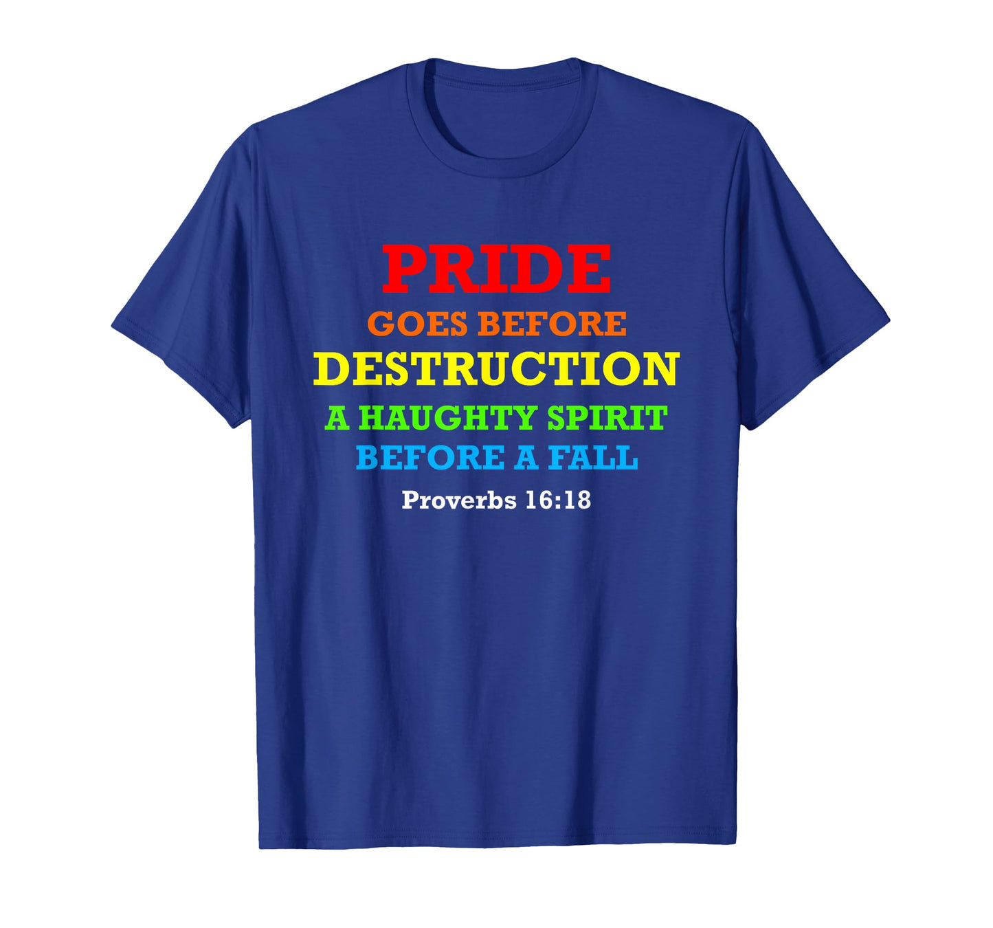 Pride Goes Before Destruction God Bible Quote Month Parade T-Shirt