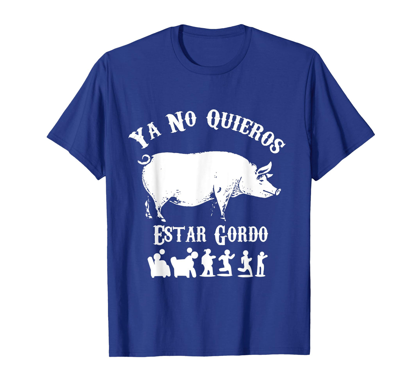 Ya No Quiero Estar Gordo Funny Workout GYM Motivation T-Shirt
