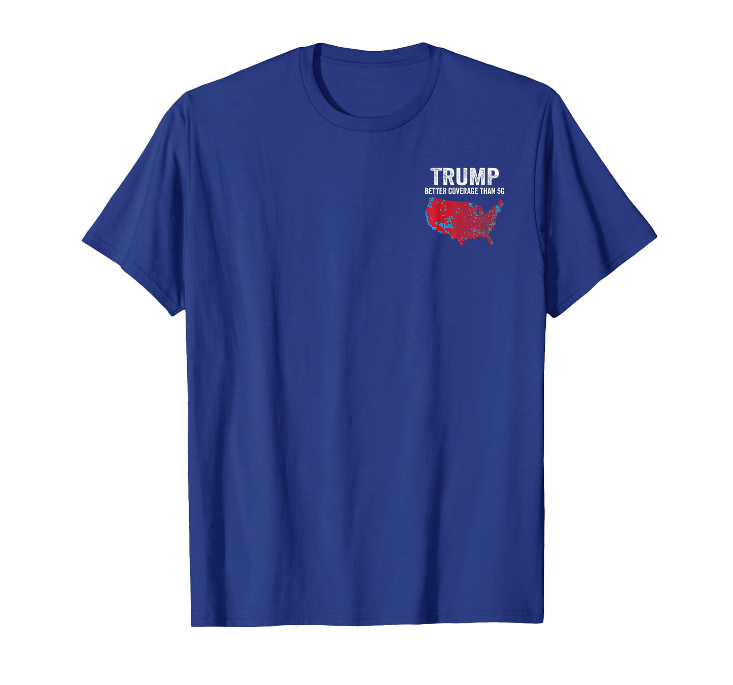 2 SIDE Trump Better Coverage Than 5G Can You Hear us Now T-Shirt