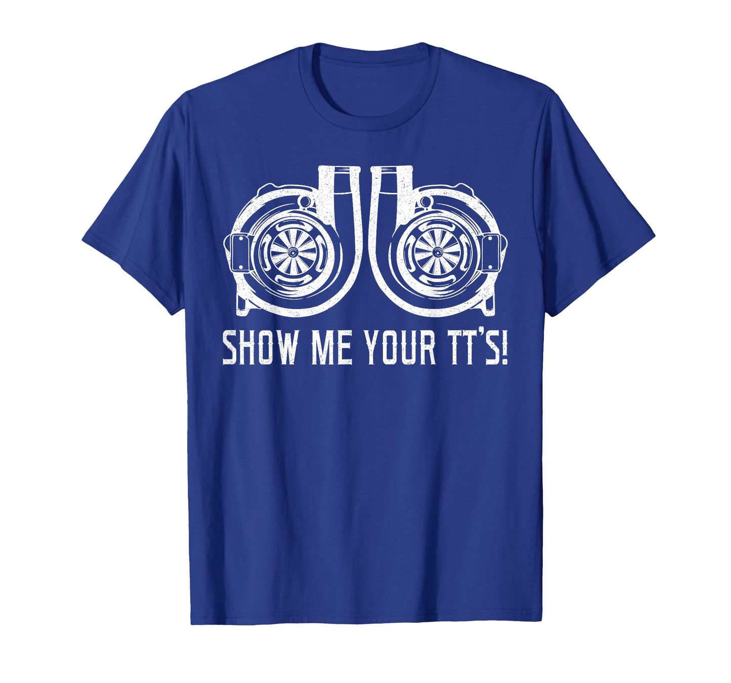 Show me your TT's Street Racing Twin Turbo Car Tuning T-Shirt