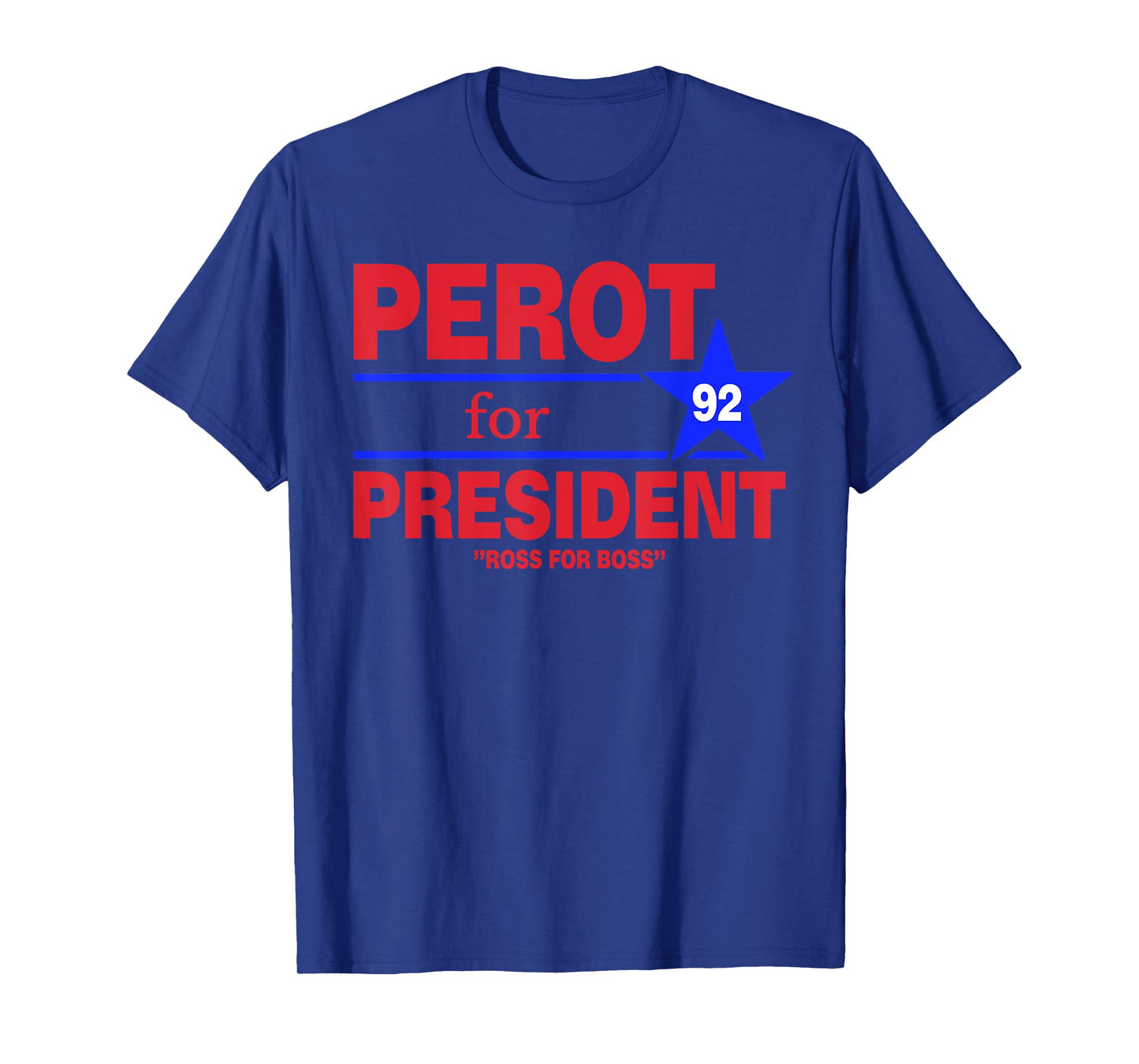 Perot For President Vintage Ross Perot Ross For Boss T-Shirt