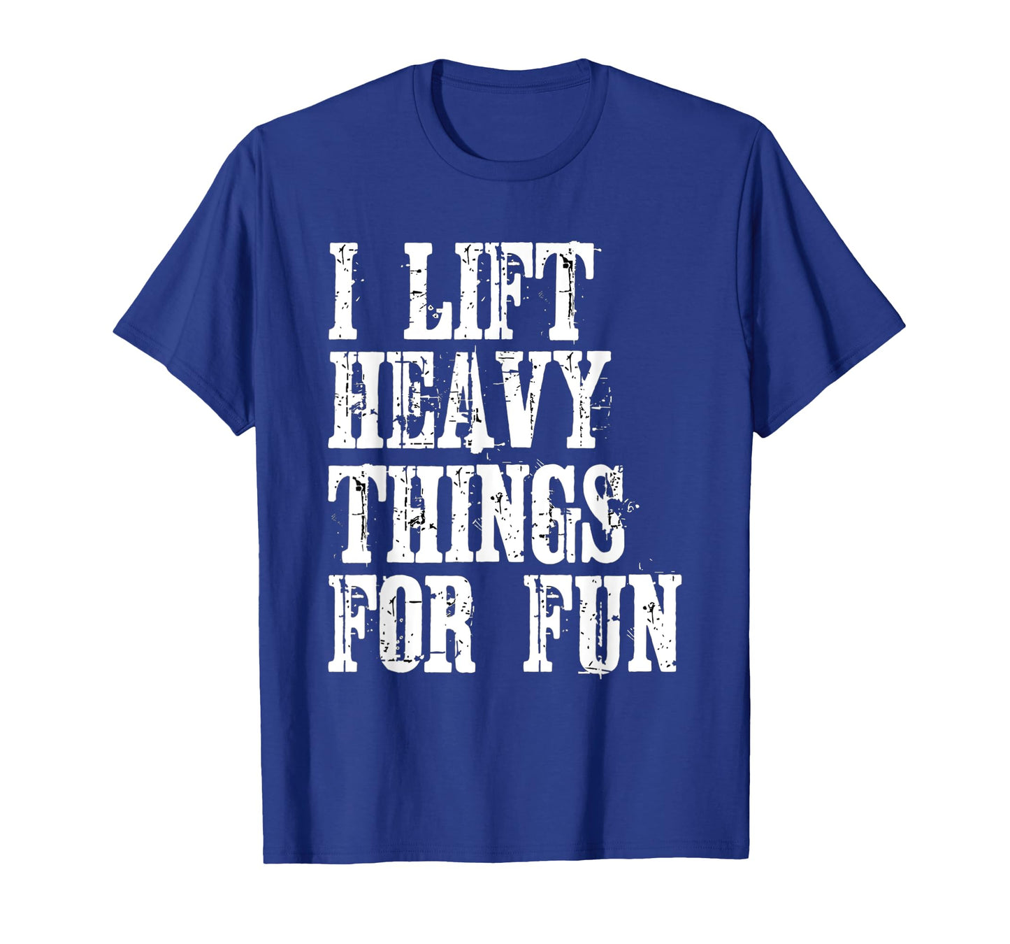 Funny Strongman i Lift Heavy Things fitness weight lifting T-Shirt